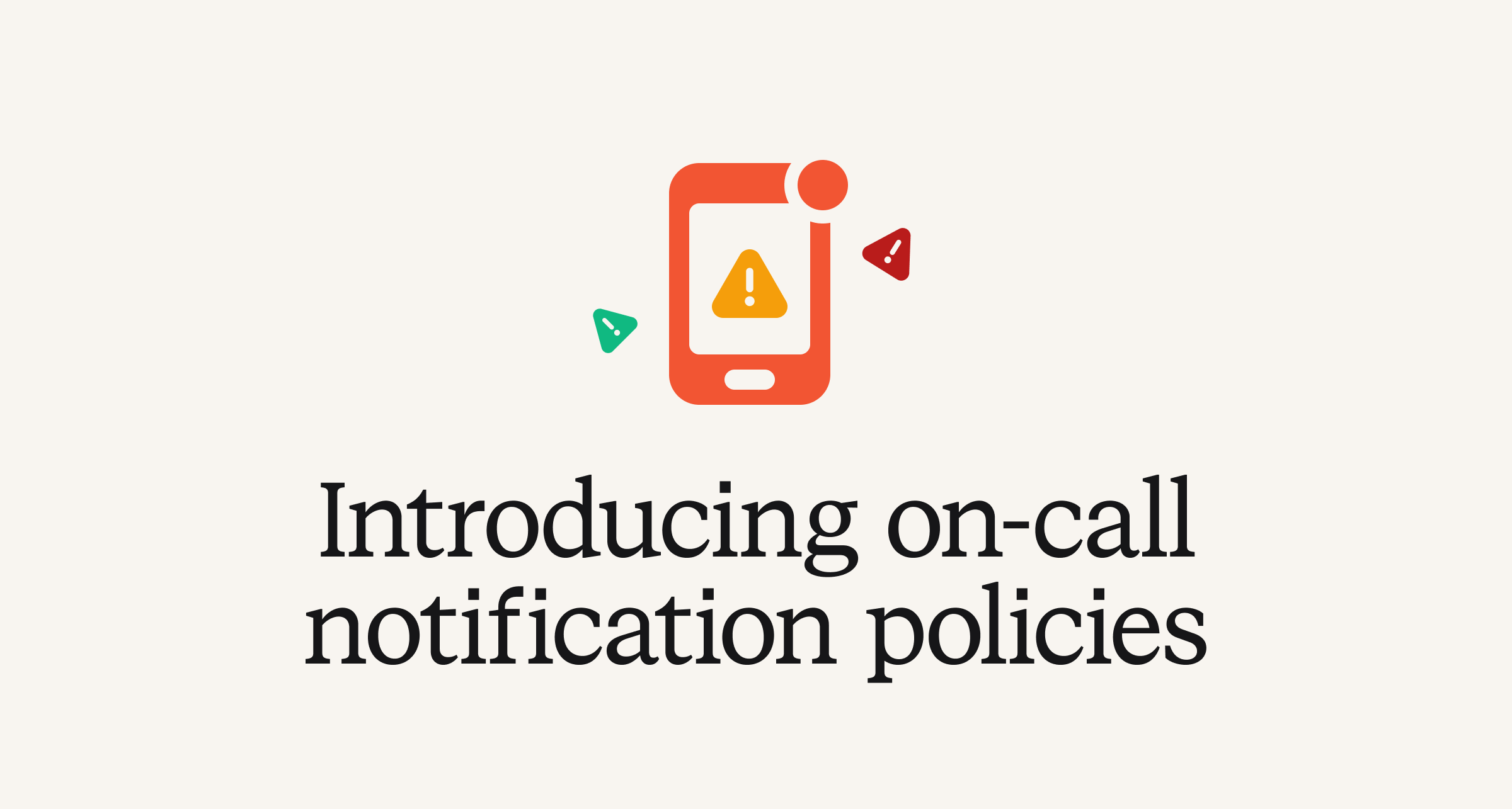 On-call notification policies