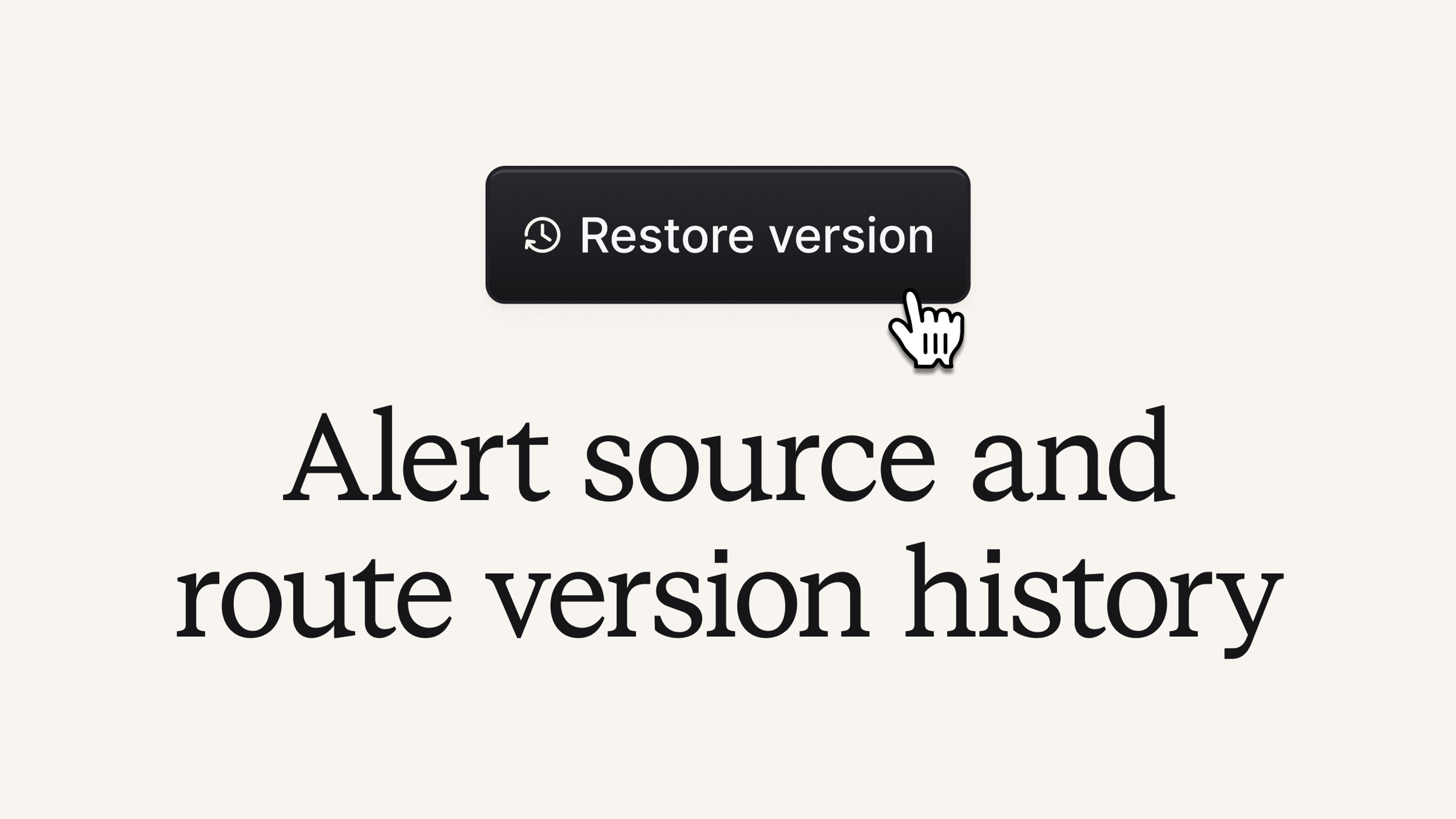 Alert source and route version history