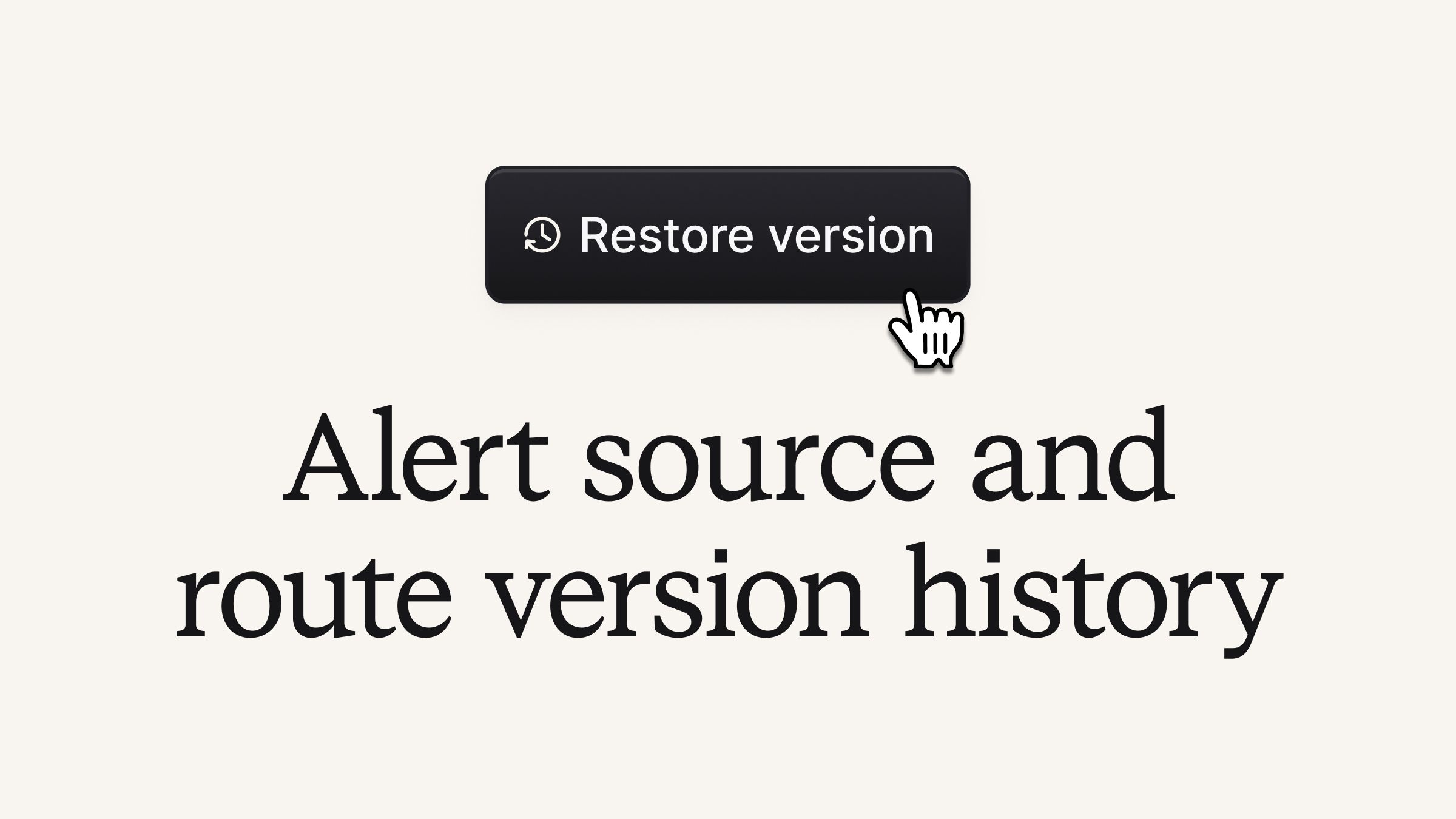 Alert source and route version history