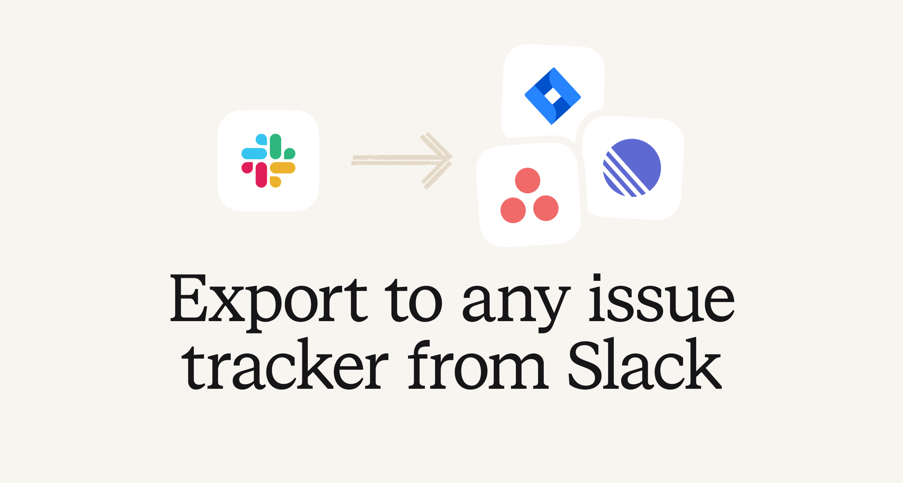 Export to any issue tracker from Slack