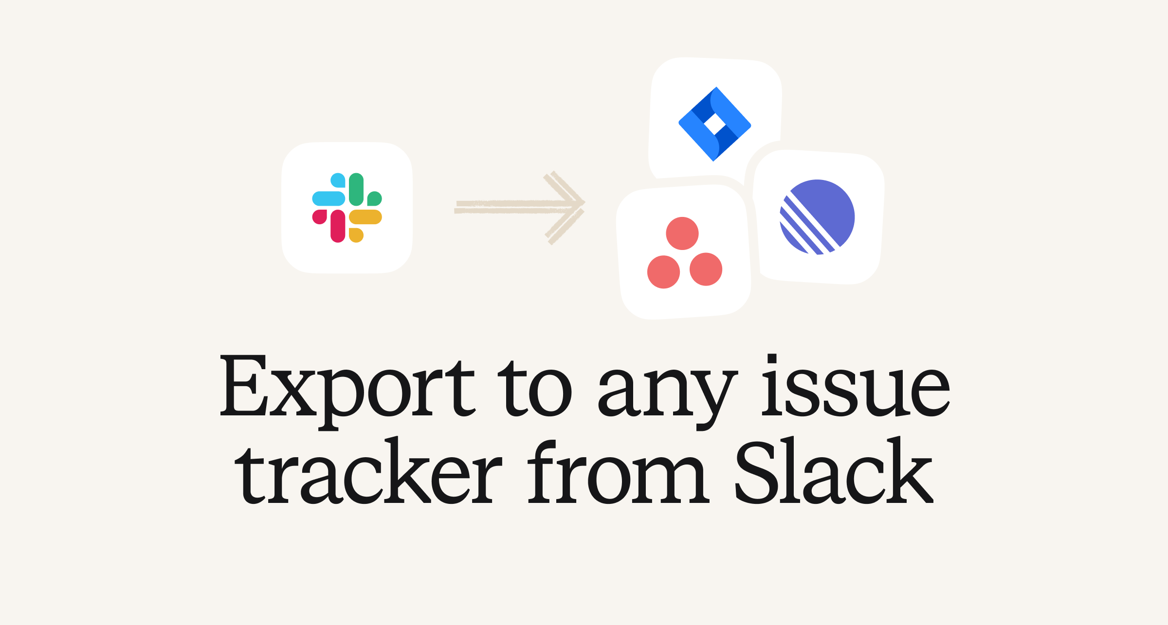 Export to any issue tracker from Slack