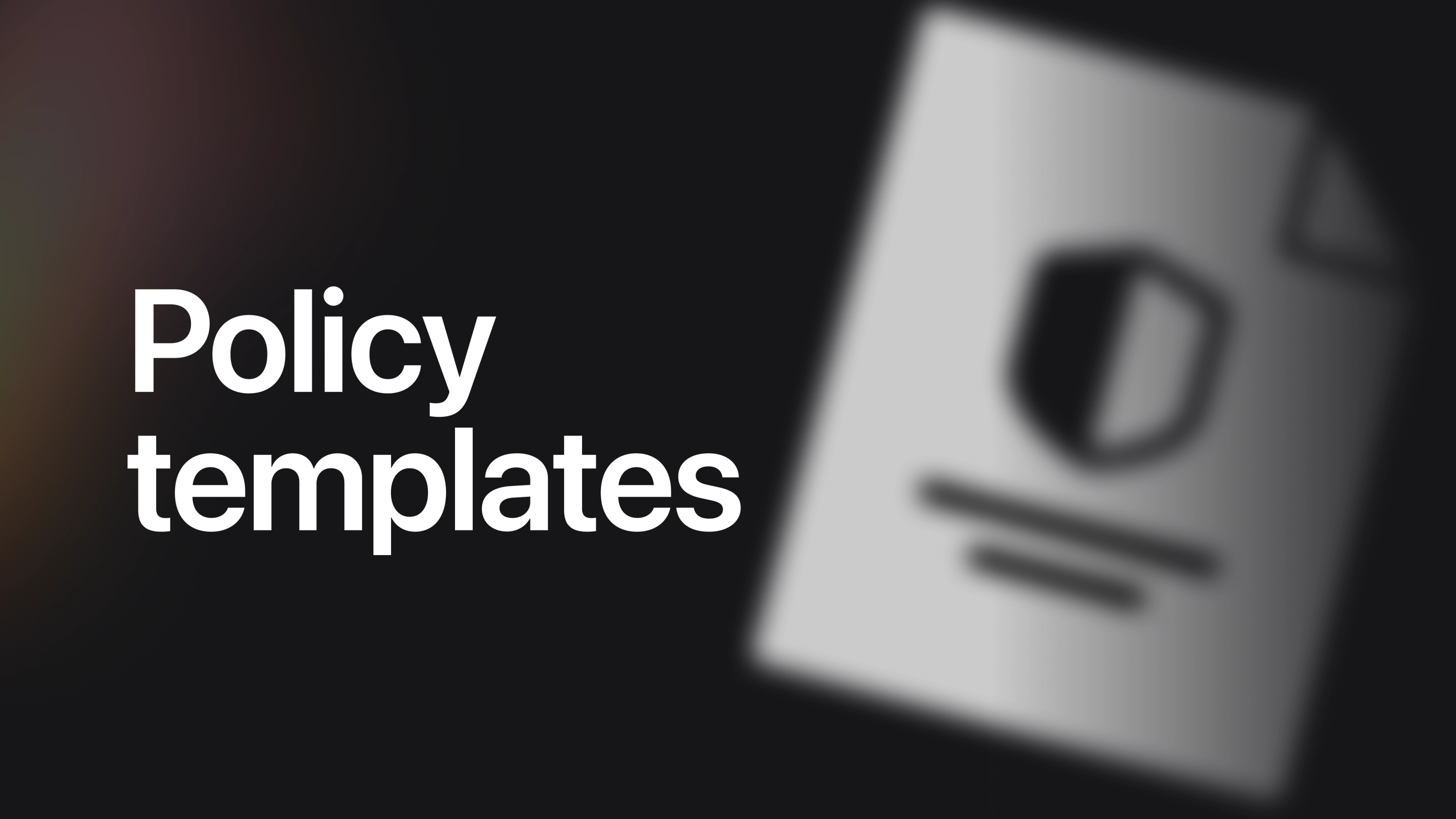 Policy templates
