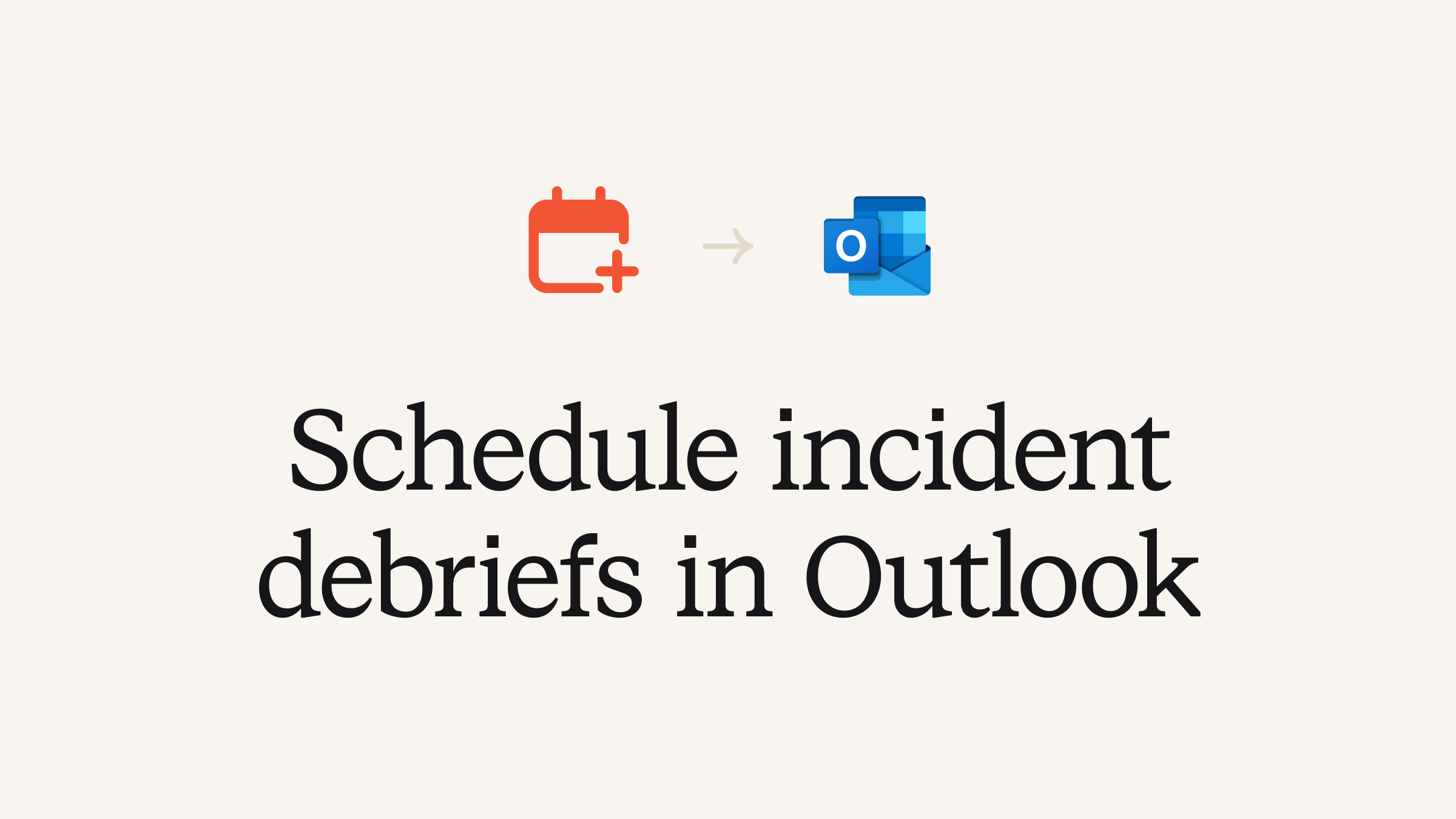 Schedule incident debriefs in Outlook