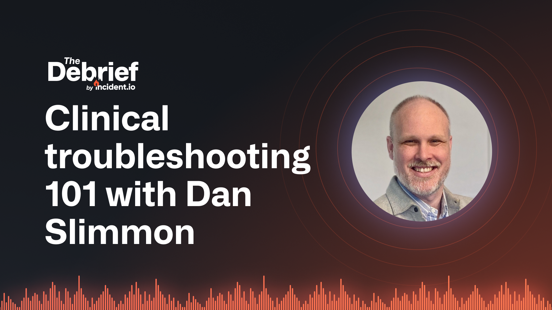 Clinical troubleshooting with SRE Dan Slimmon