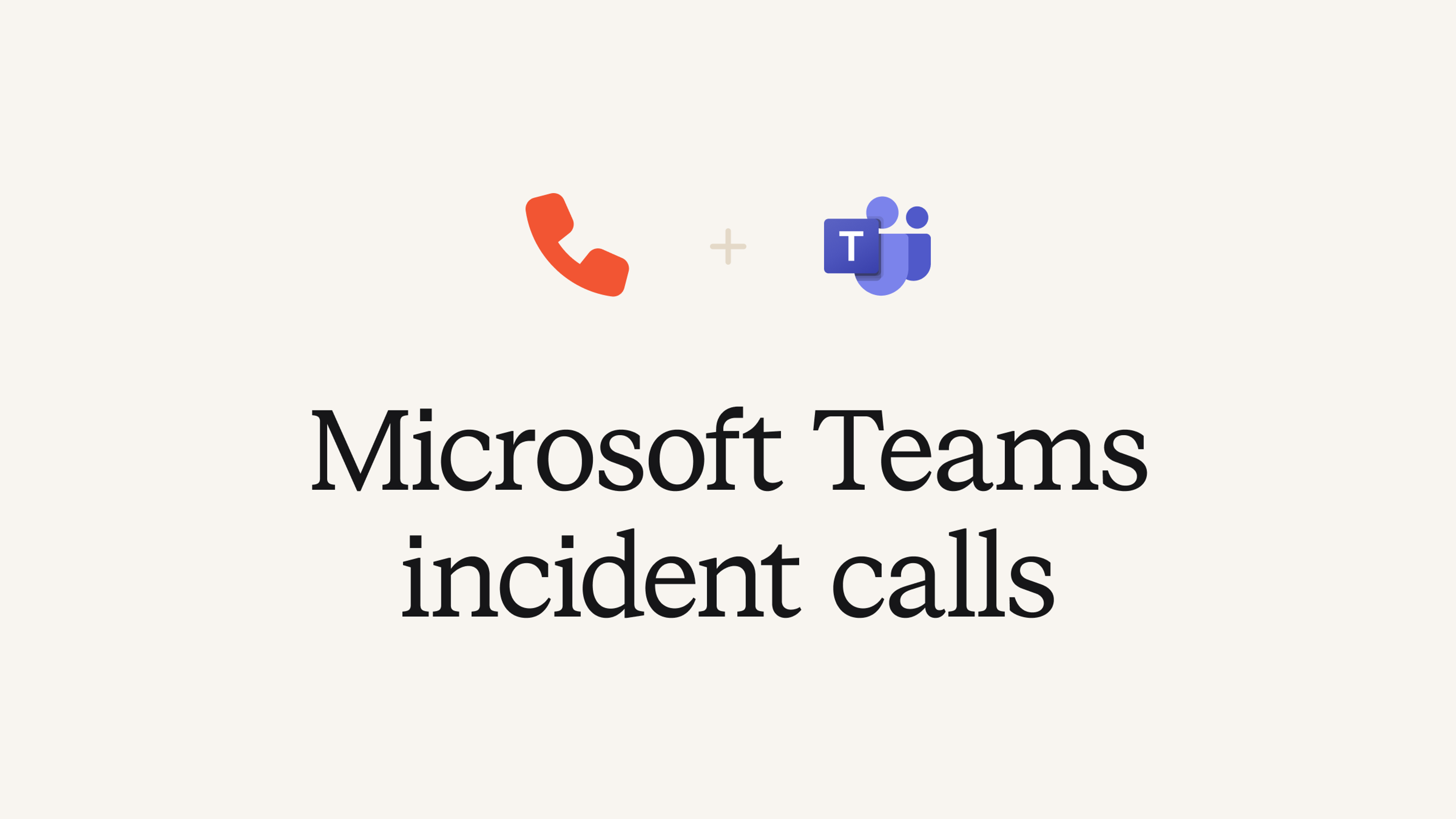 Microsoft Teams incident calls