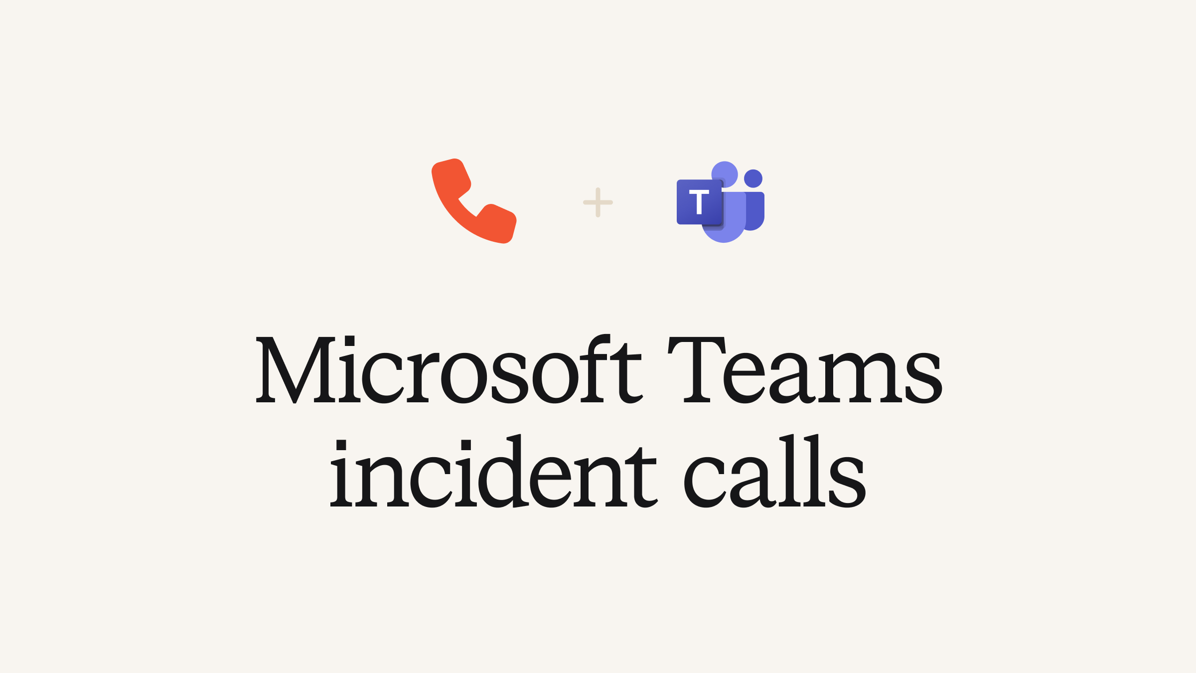 Microsoft Teams incident calls