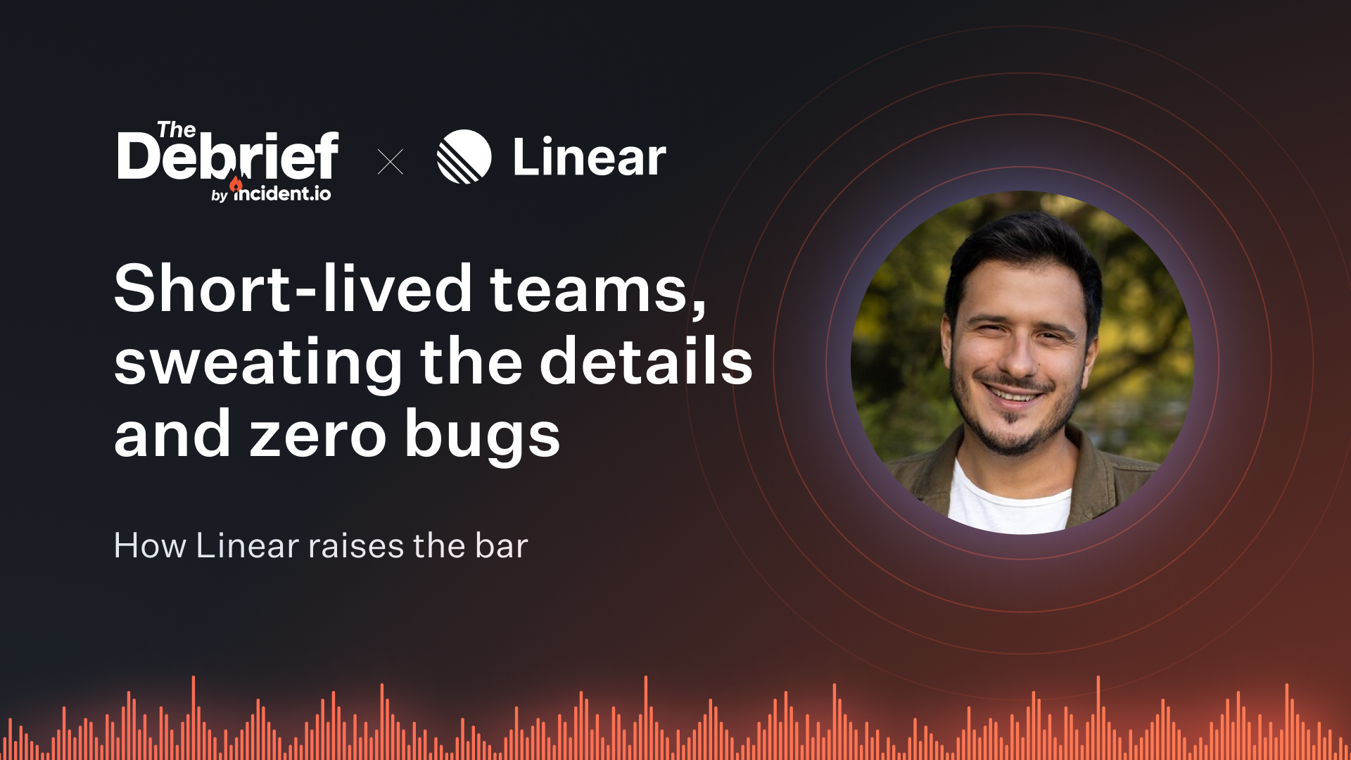 Short-lived teams, sweating the details and zero bugs: How Linear raises the bar
