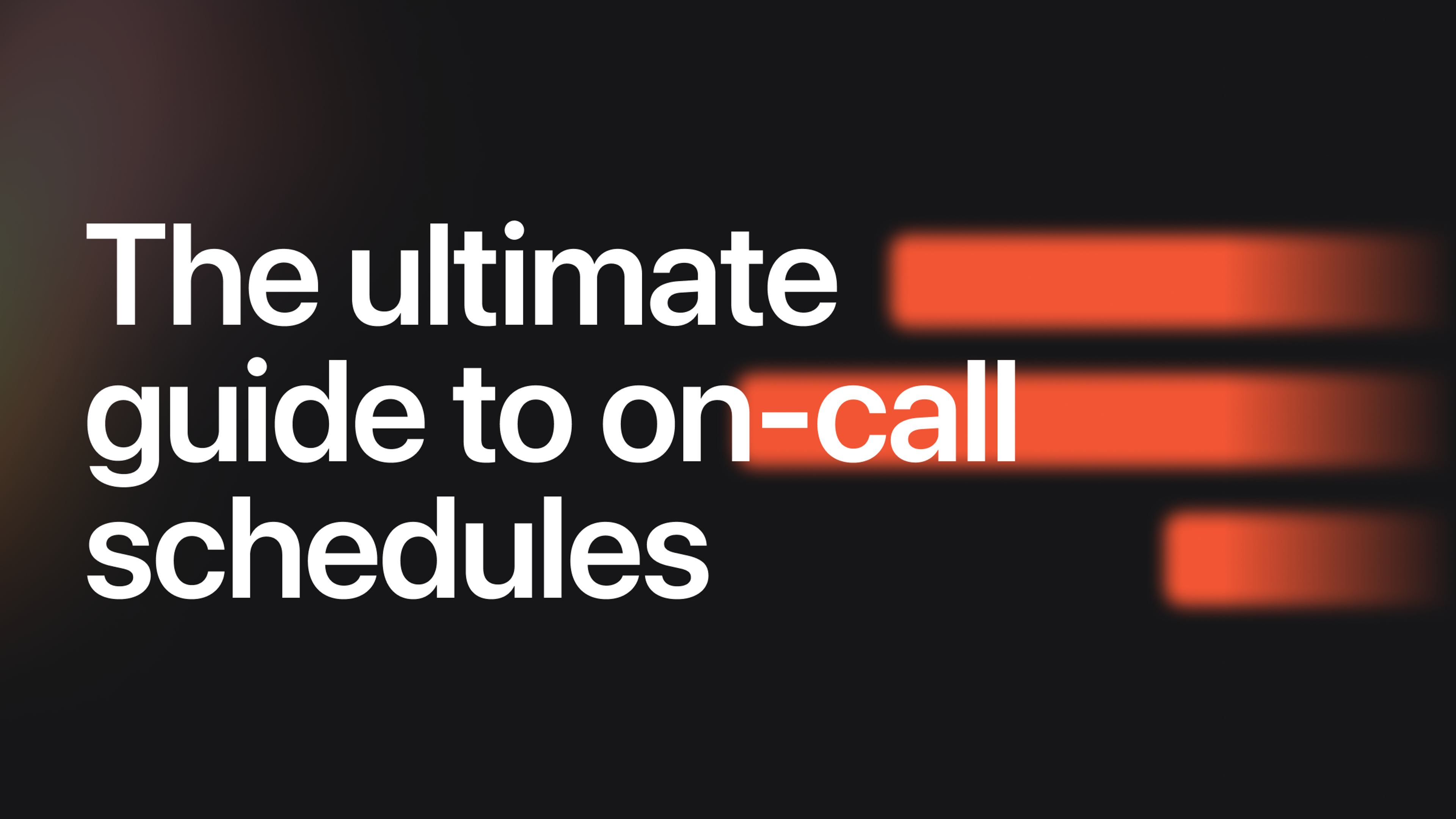 The ultimate guide to on-call schedules