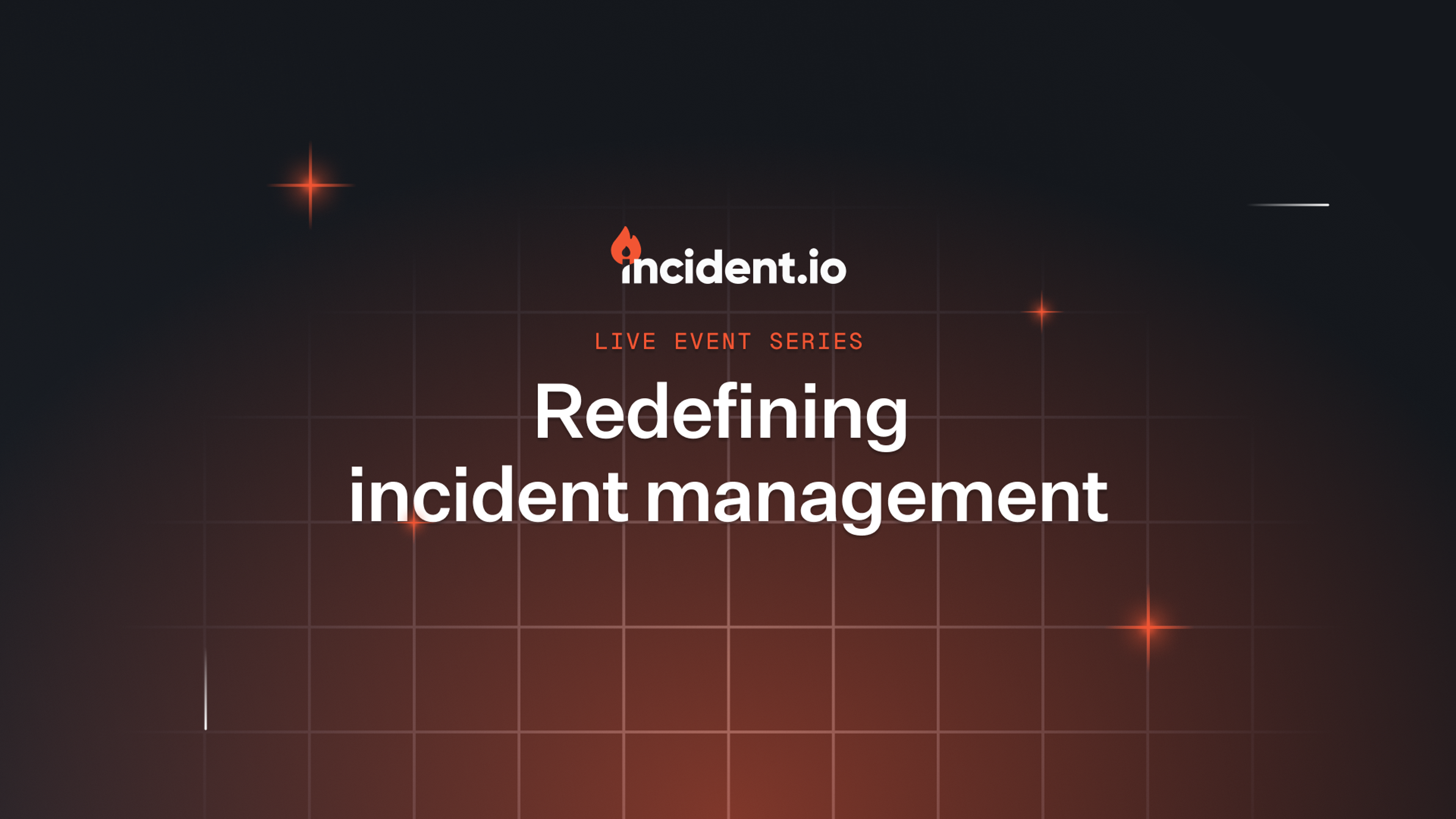 Redefining incident management series