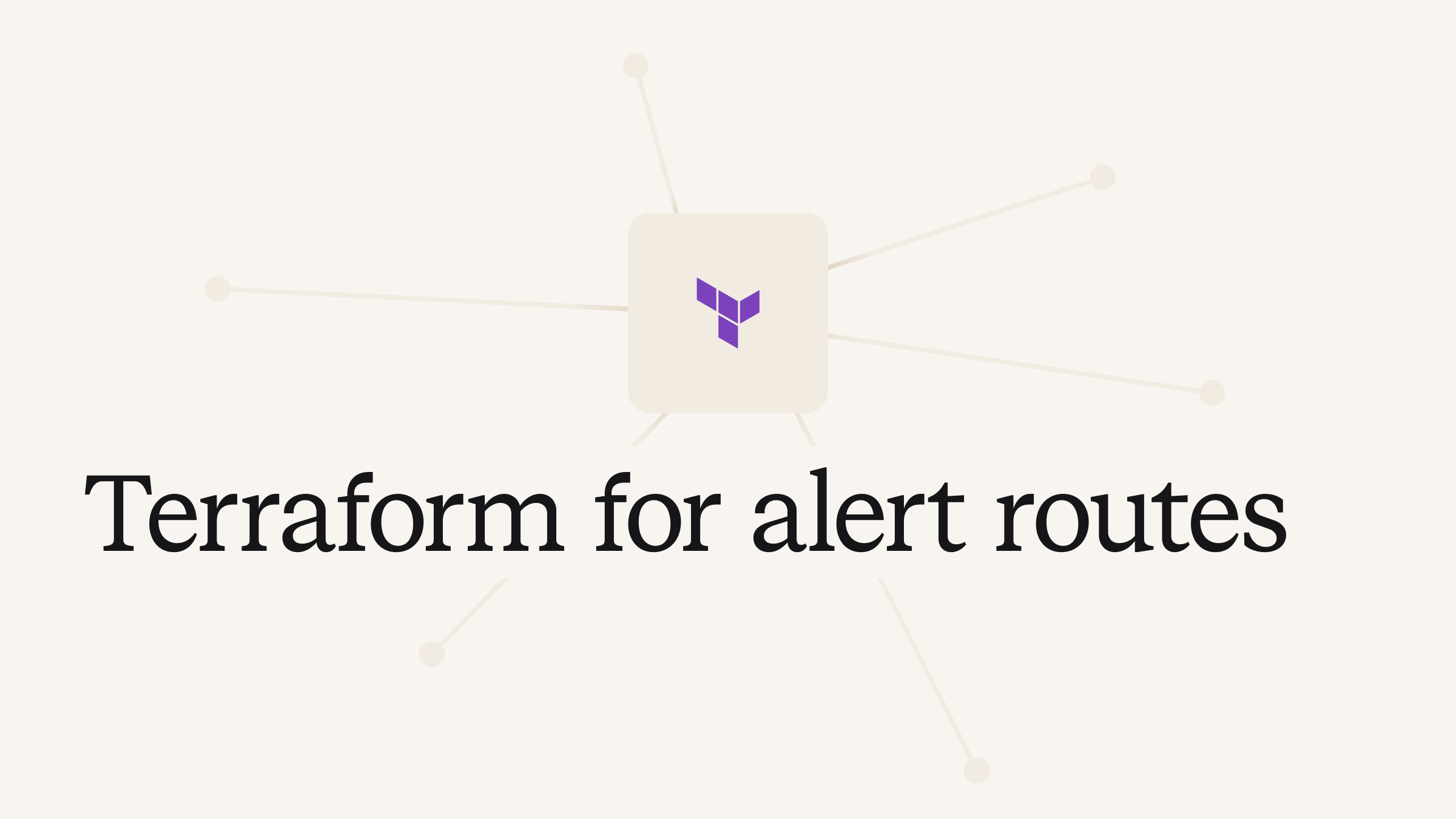 Terraform for alert routes