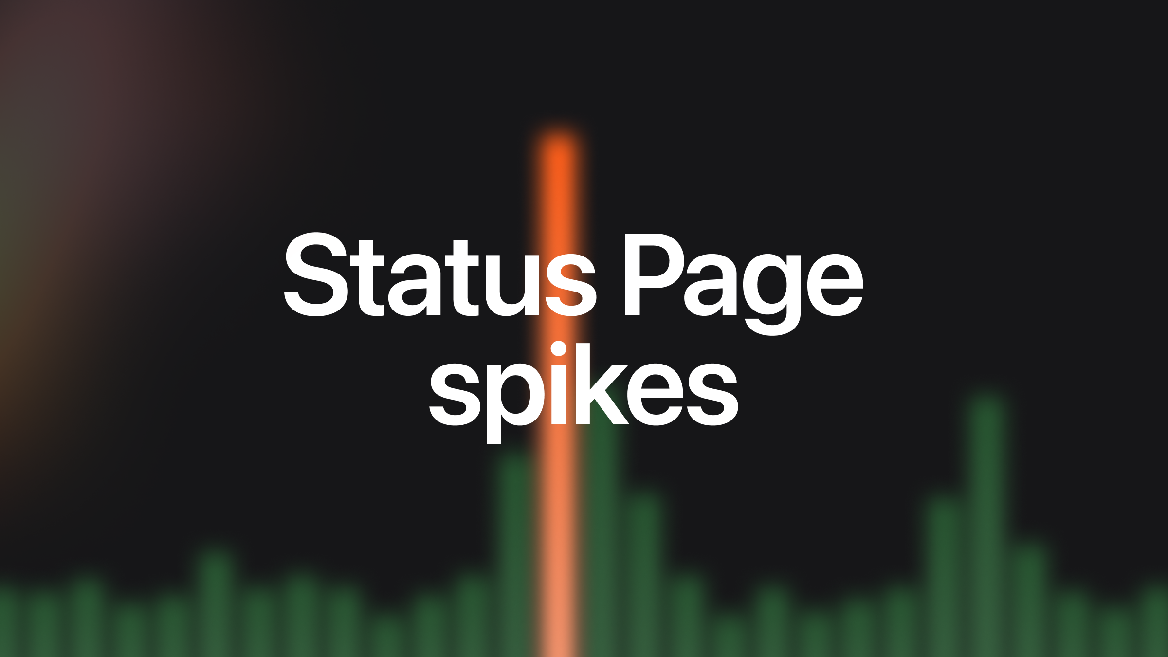 Mastering status page view spikes