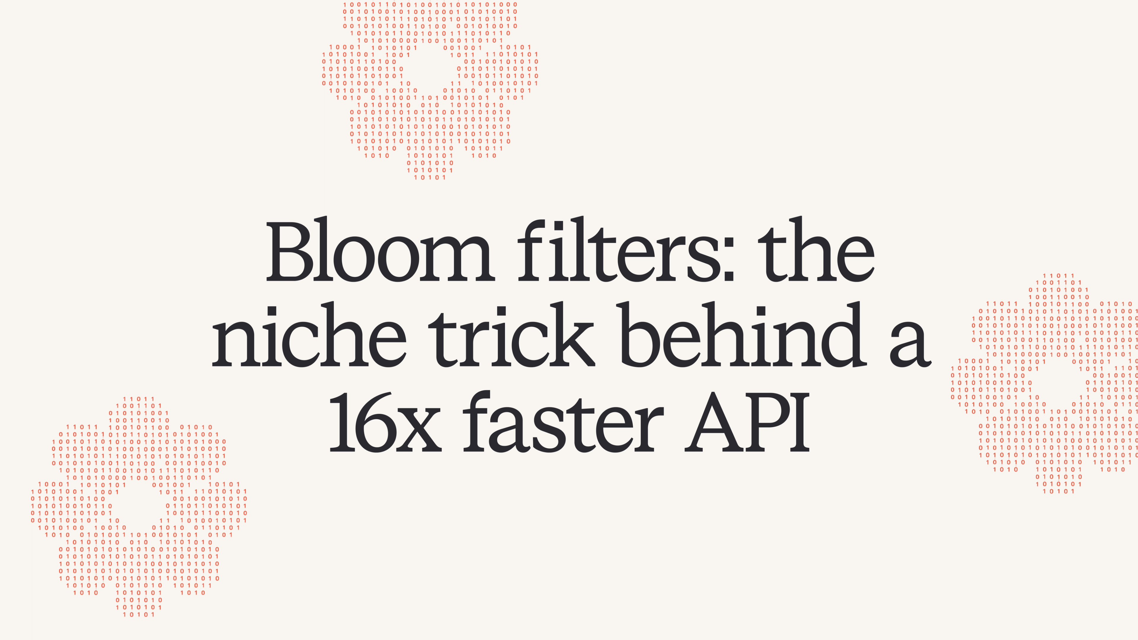 Bloom filters: the niche trick behind a 16× faster API