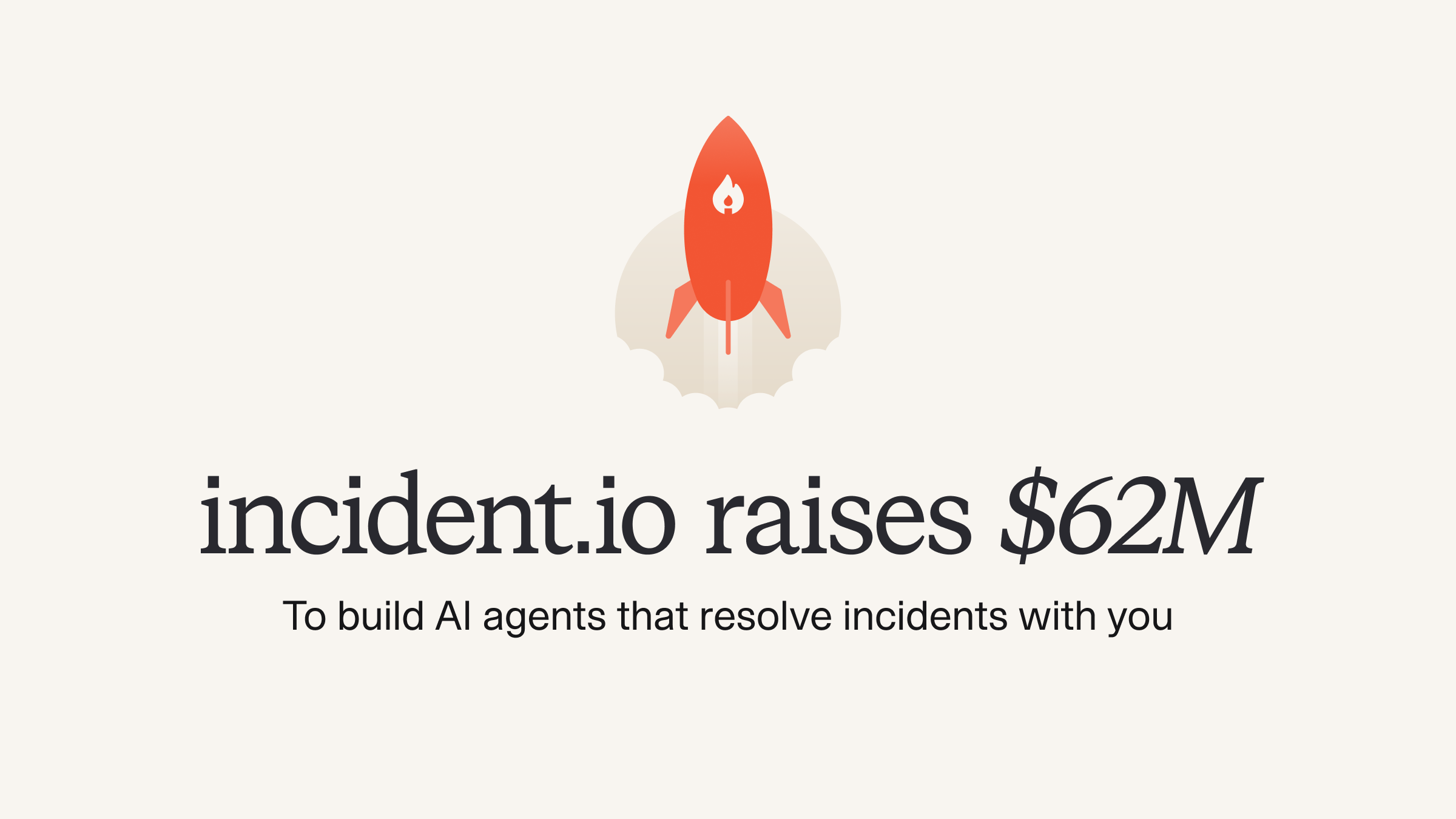 incident.io raises $62M to build AI agents that resolve incidents with you