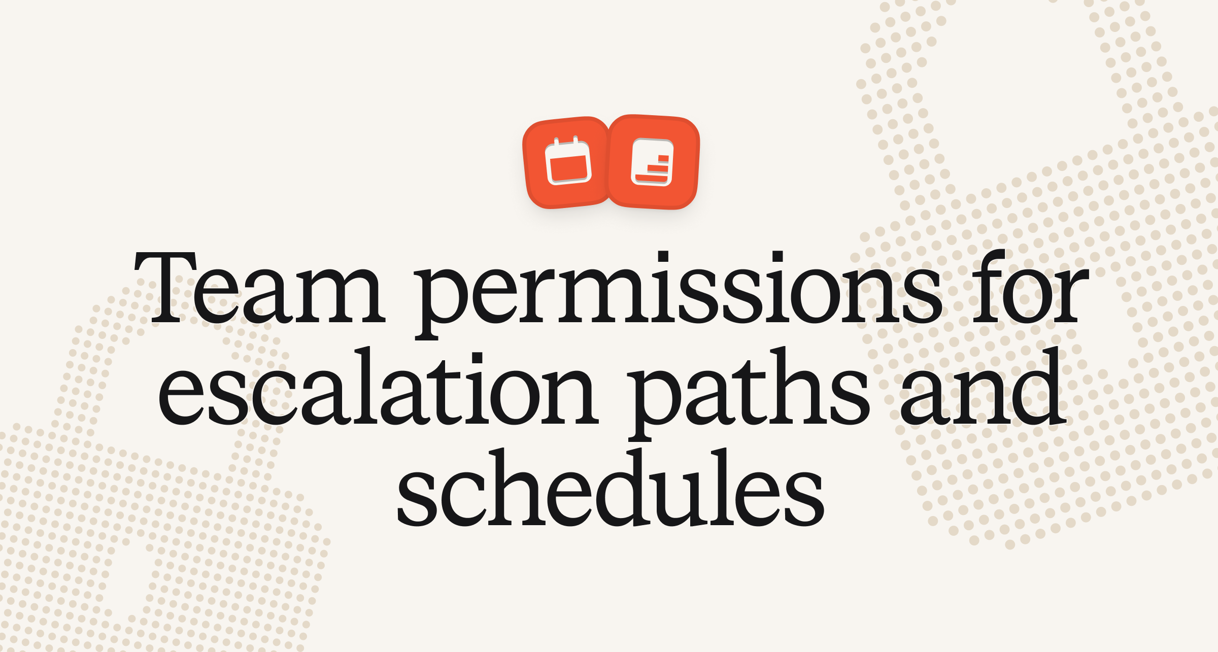 Team permissions for escalation paths and schedules