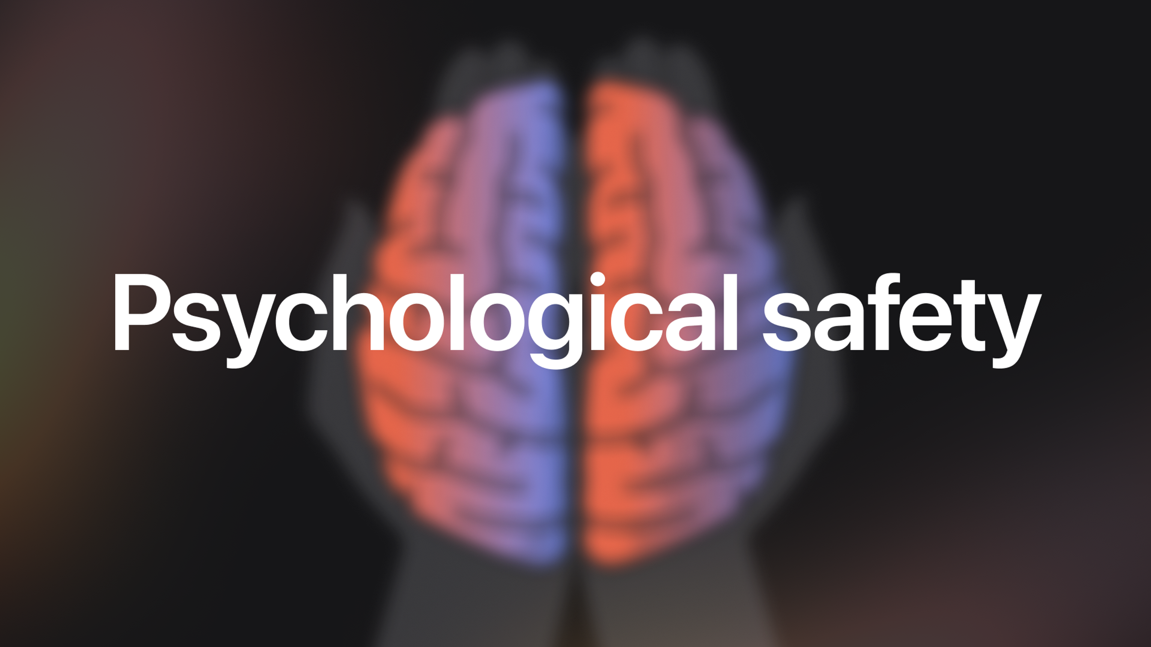 The importance of psychological safety in incident management