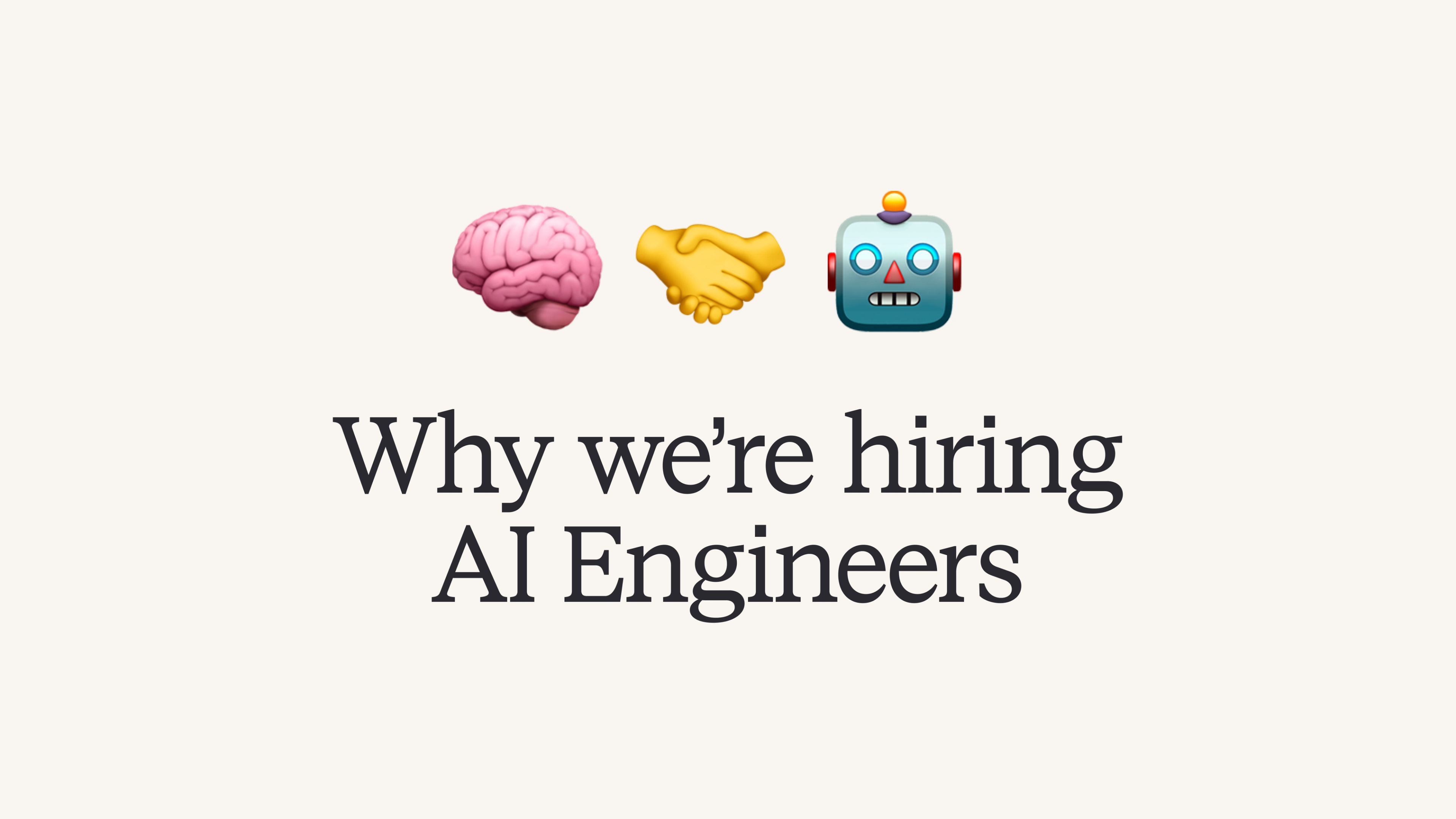 Why we're hiring AI Engineers