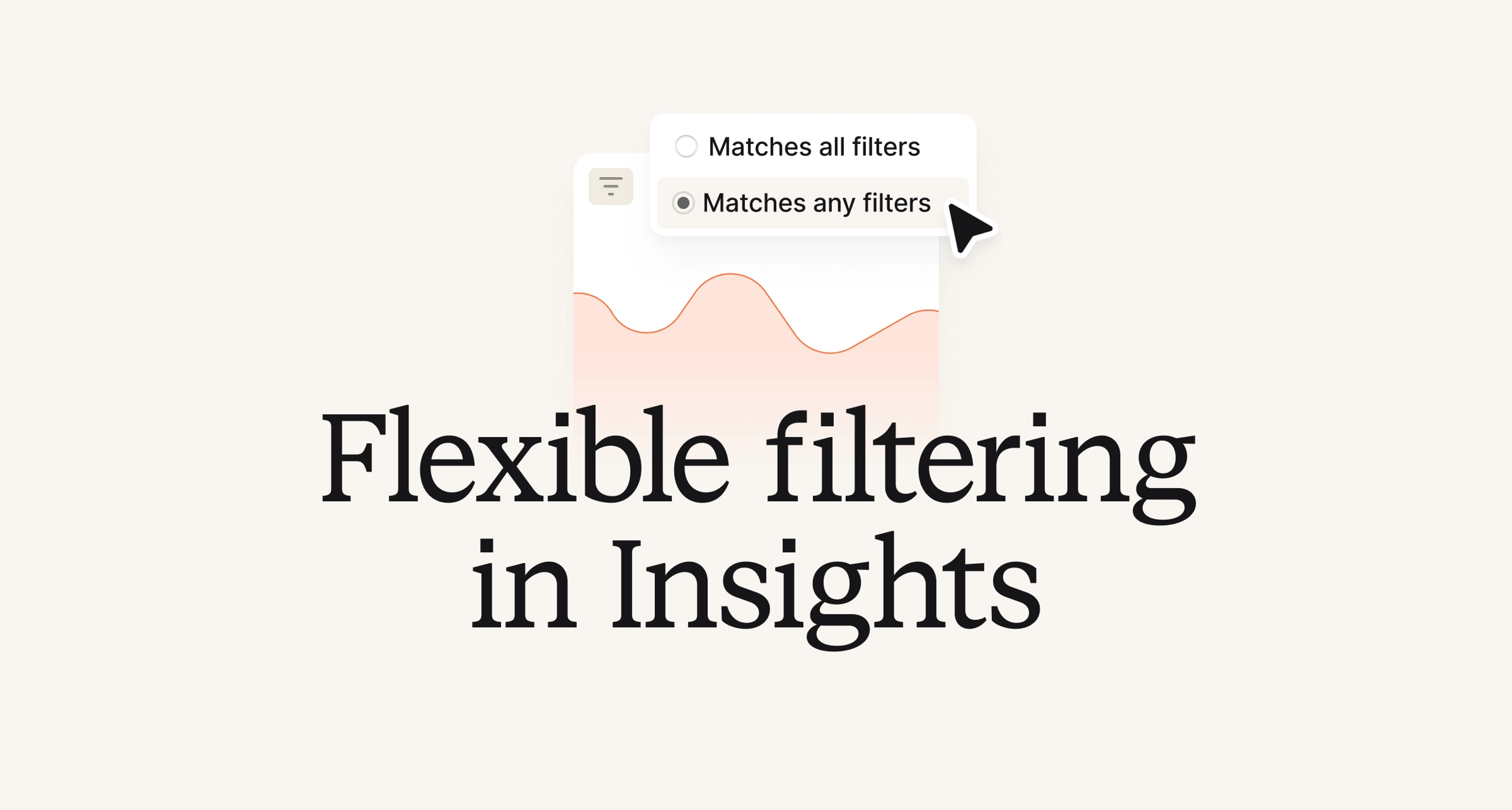 Flexible filtering in Insights
