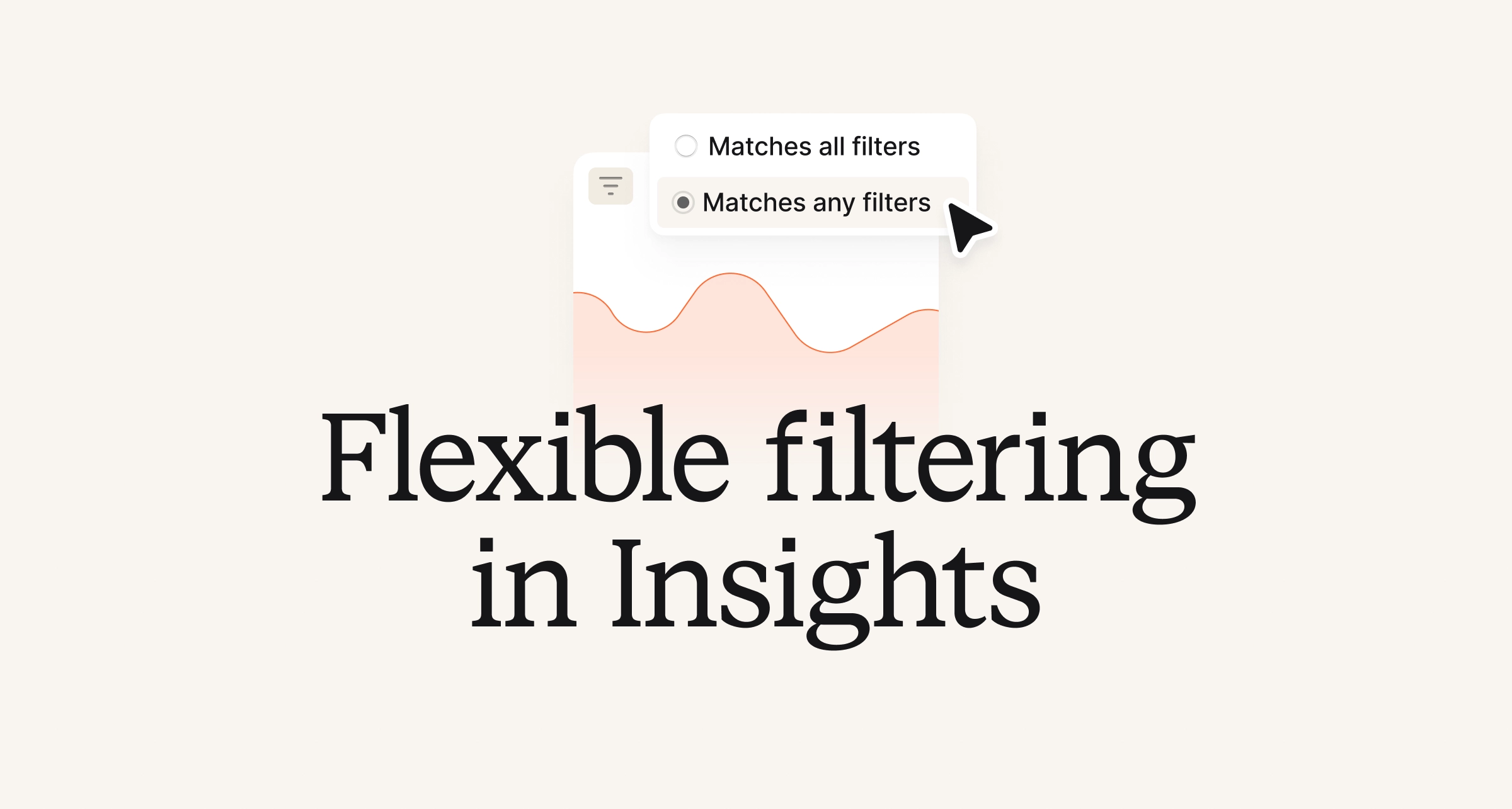 Flexible filtering in Insights