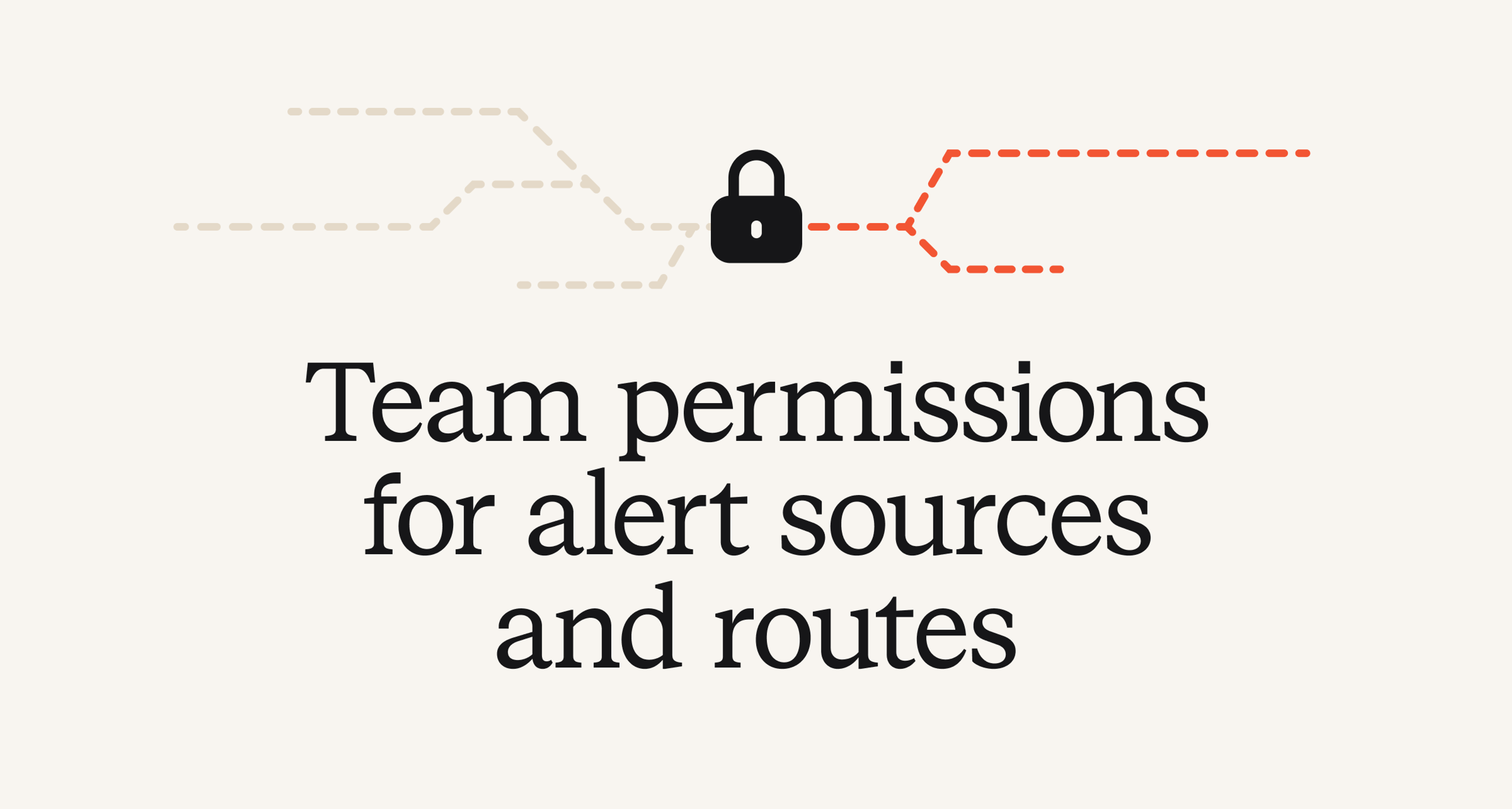 Team permissions for alert sources and routes
