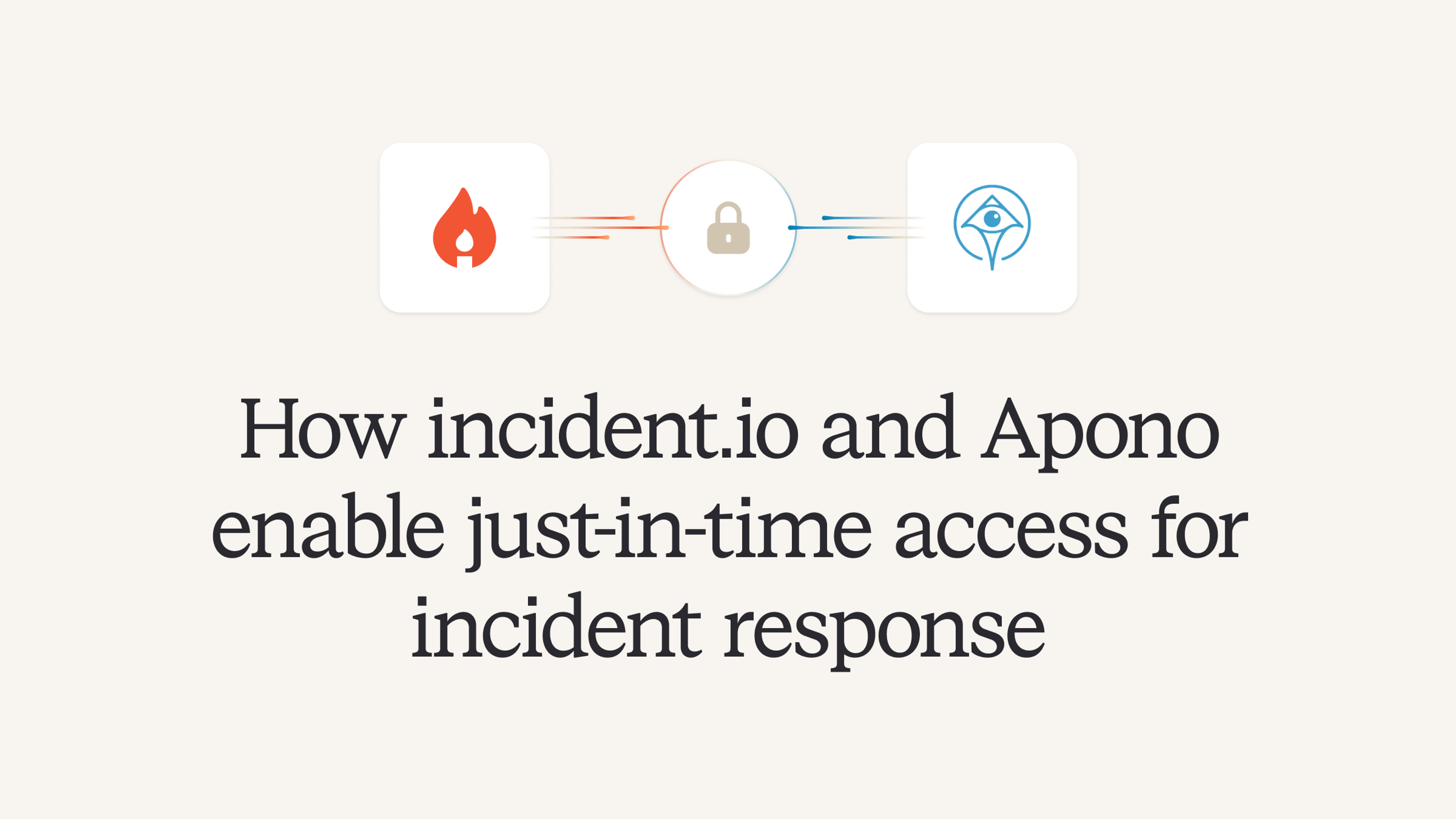 Secure access at the speed of incident response