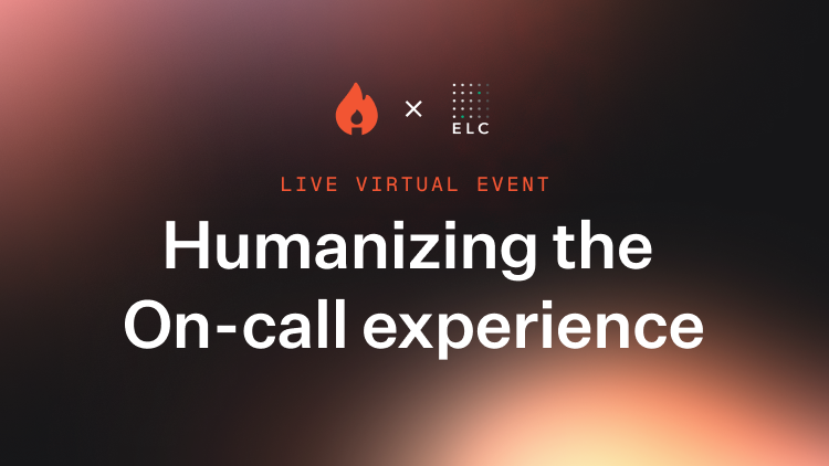Humanizing the on-call experience