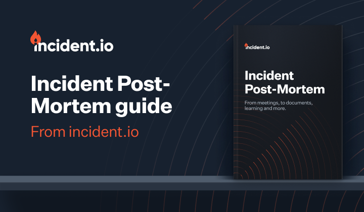 Incident Post-Mortem guide