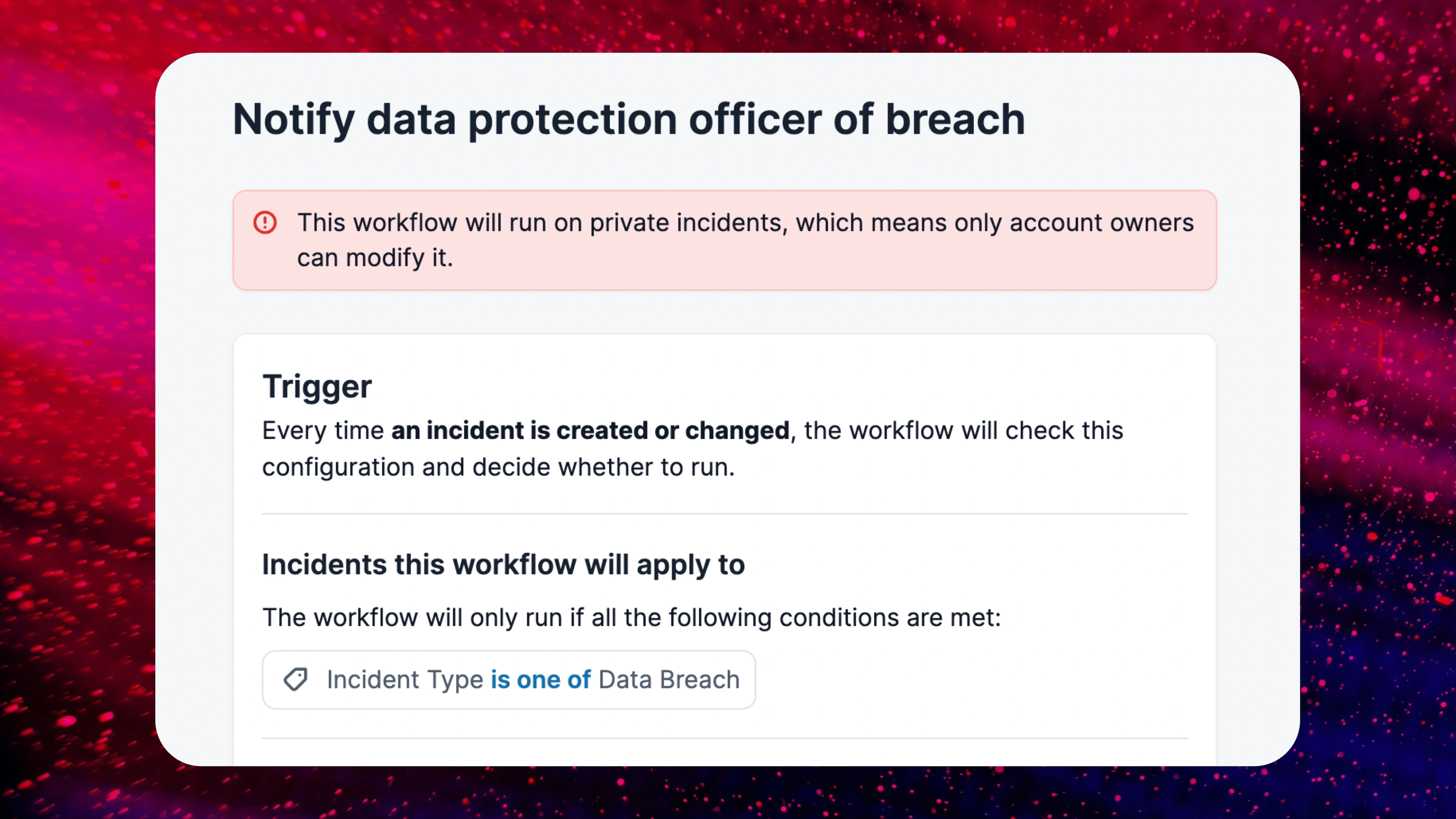 You can run workflows on private incidents