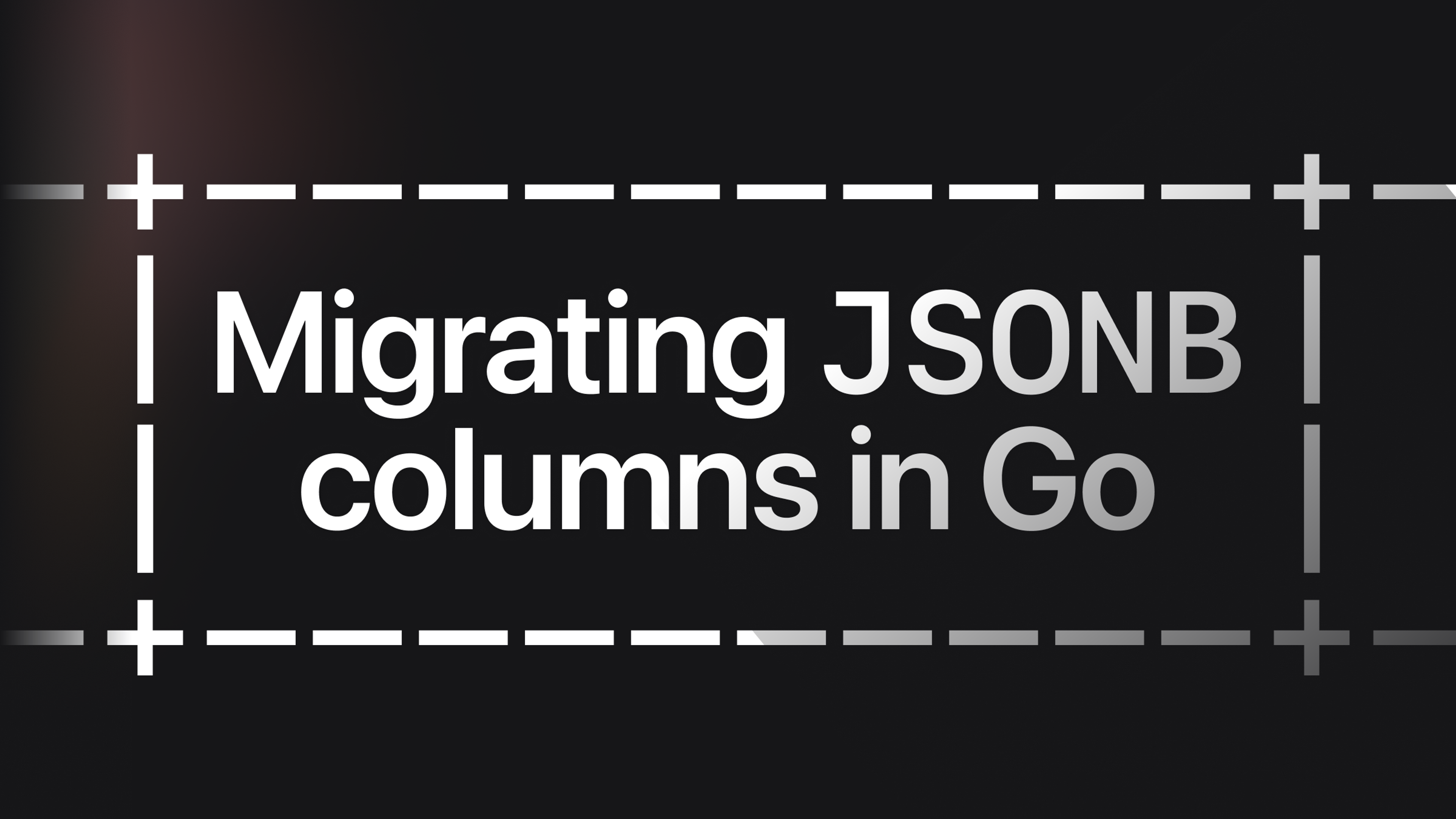 Migrating JSONB columns in Go