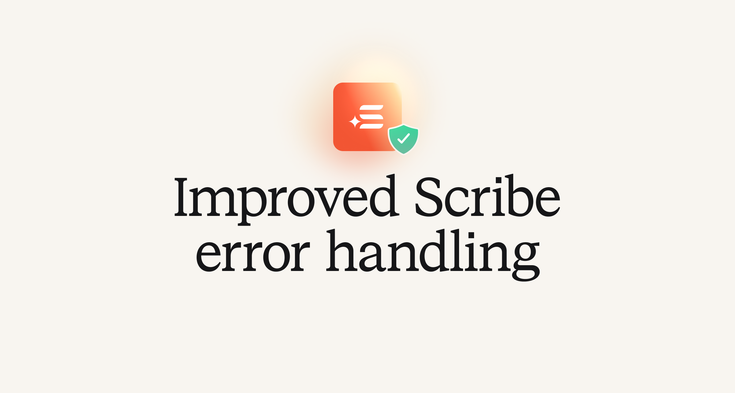 Improved Scribe error handling