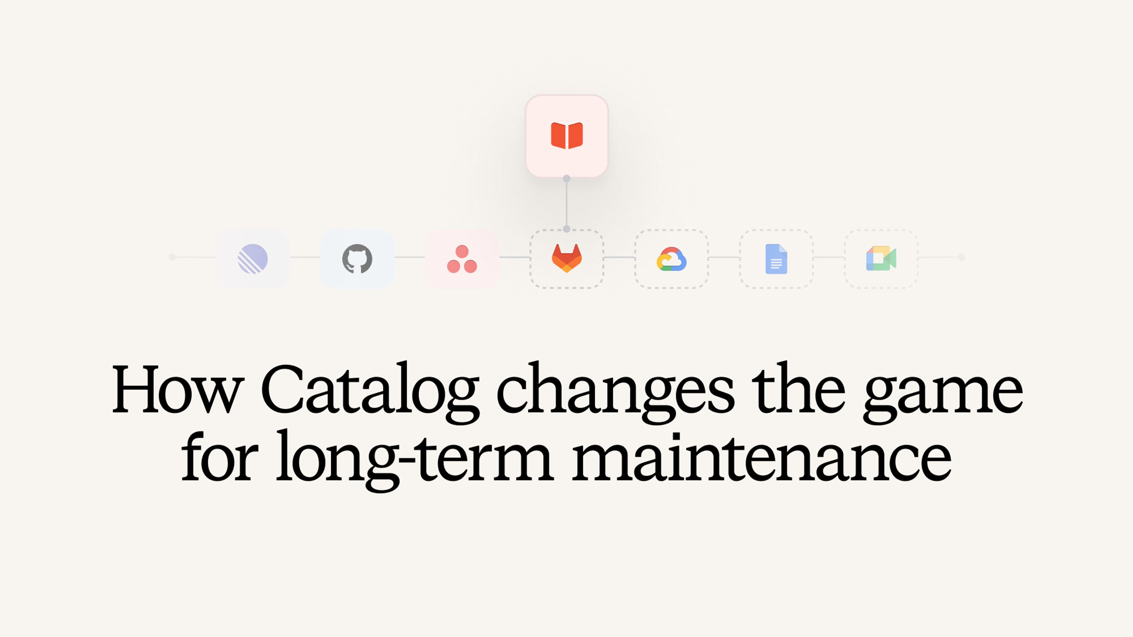 How Catalog changes the game for long-term maintenance