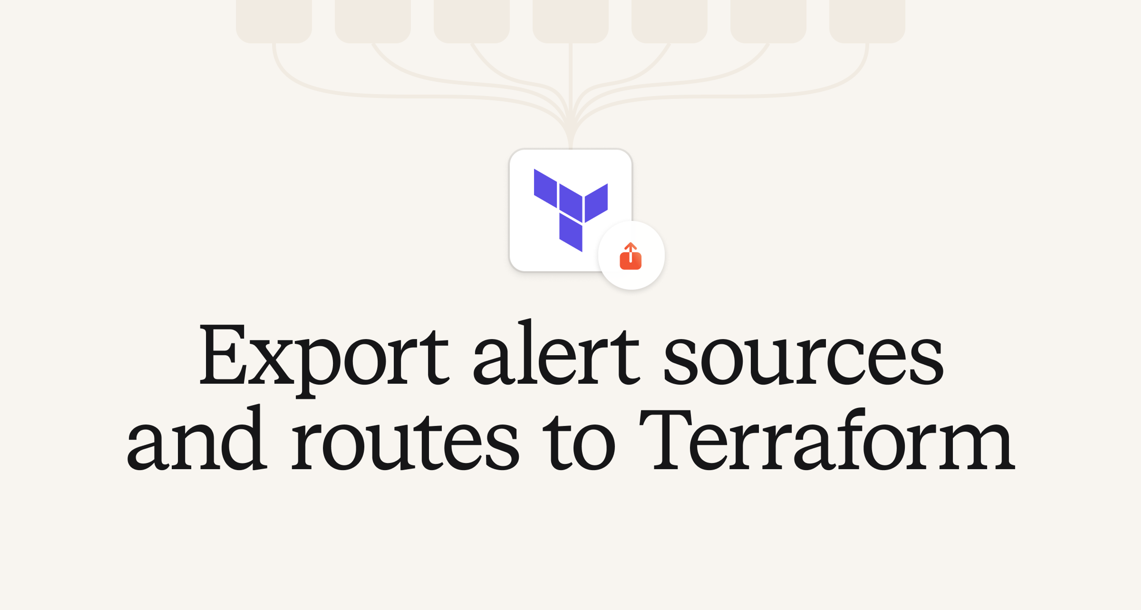 Export alert sources and routes to Terraform