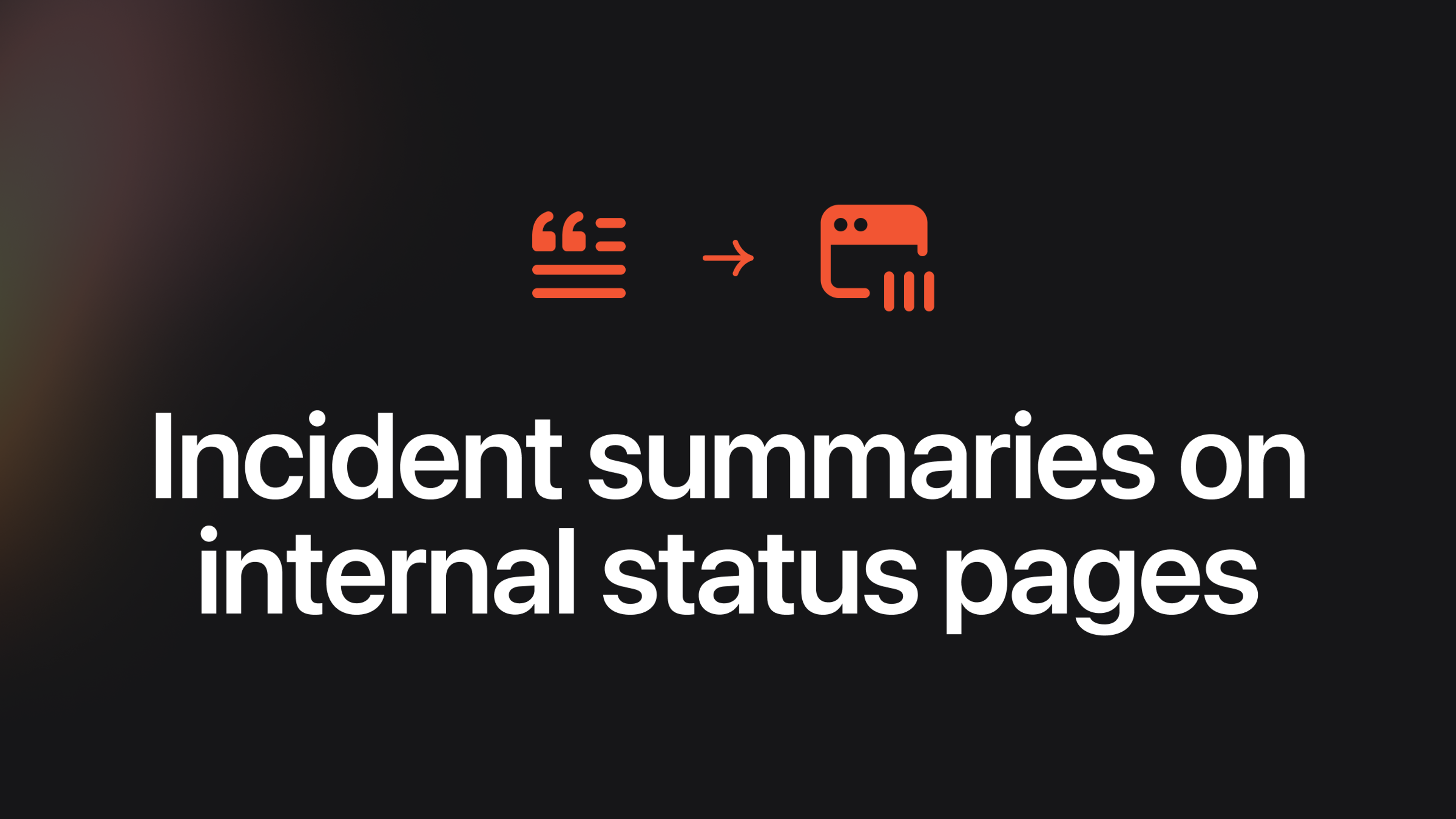 Incident summaries on internal status pages