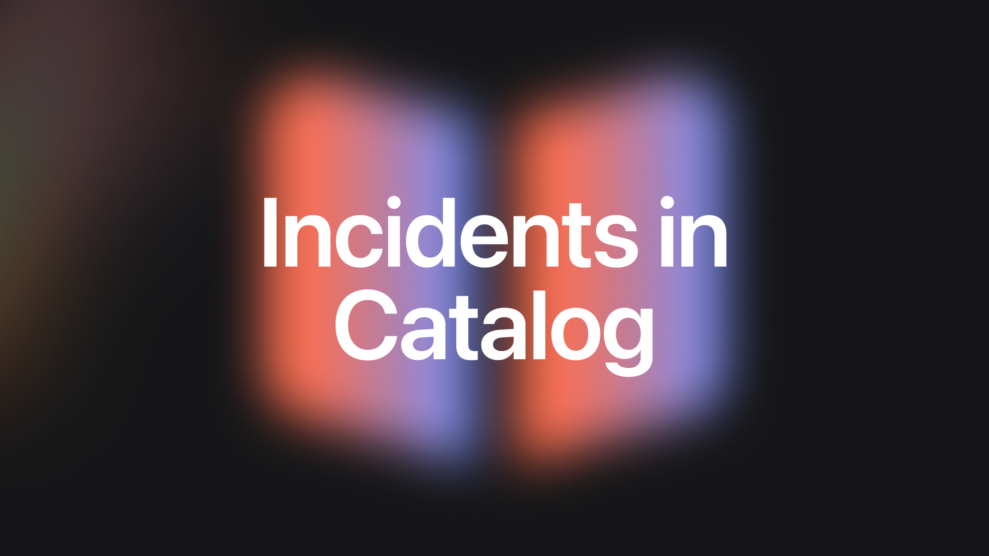 Understand your incidents better with Catalog insights