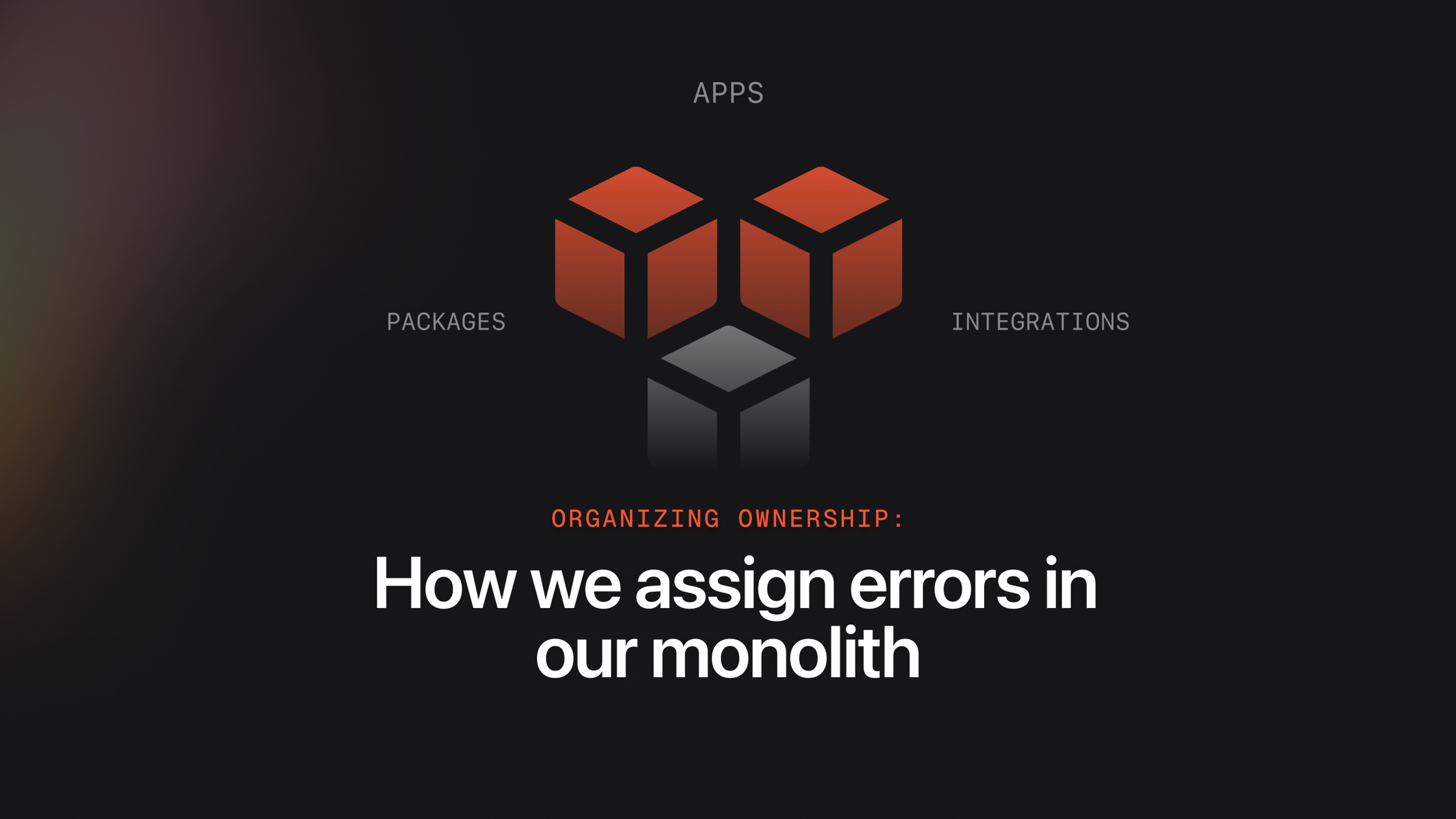 Organizing ownership: How we assign errors in our monolith