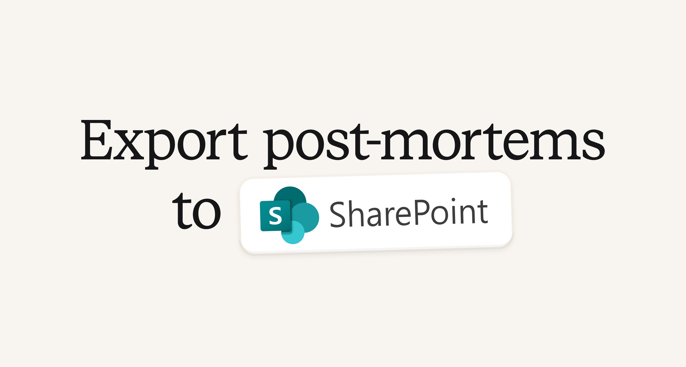 Export post-mortems to SharePoint