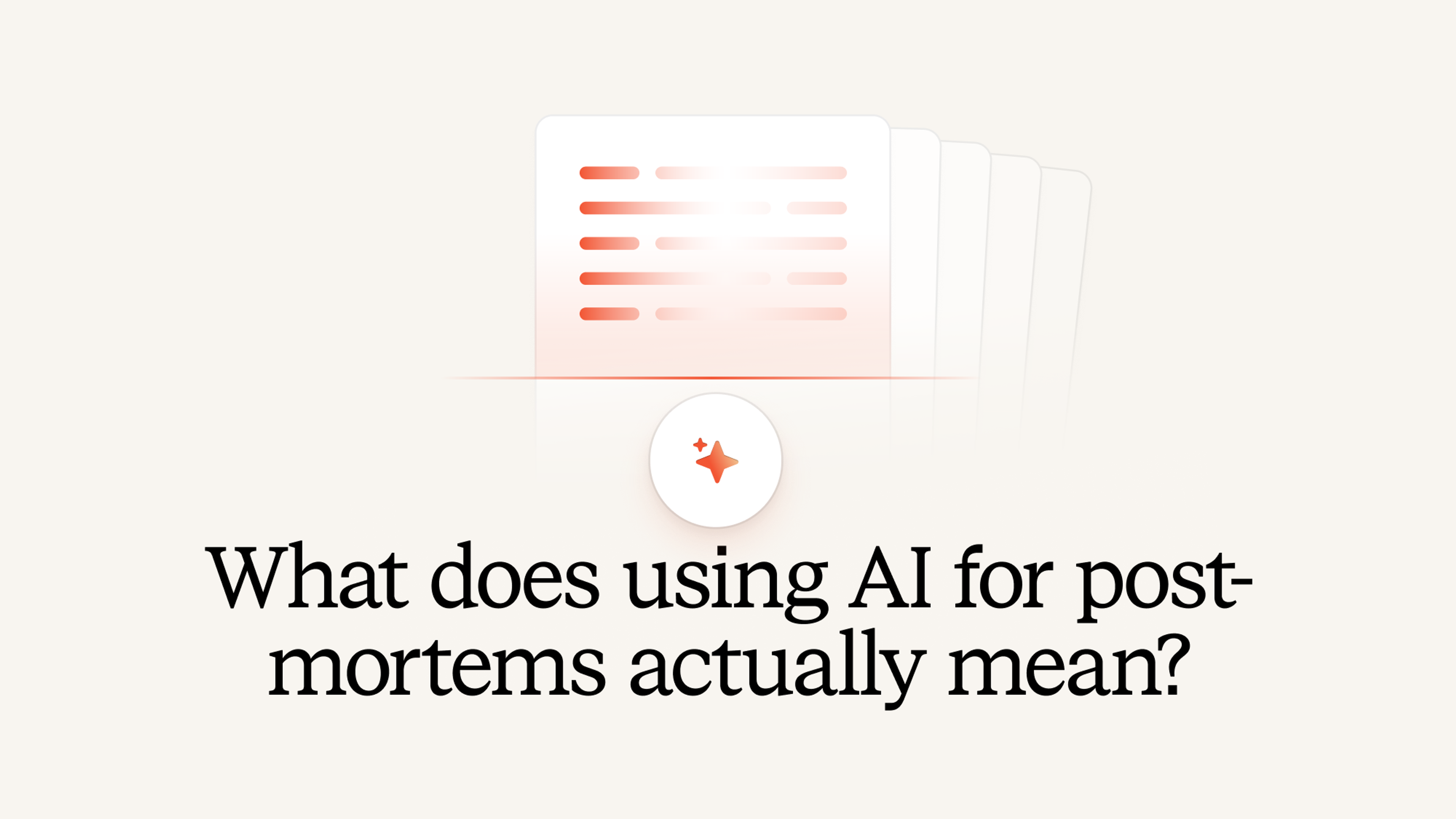 What does using AI for post-mortems actually mean?