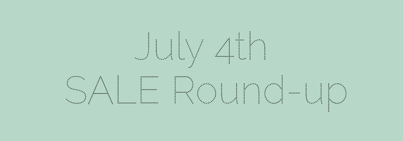 4th of July Sale Round-Up
