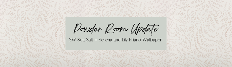 Powder Room Update: Sherwin Williams Sea Salt + Serena and Lily Priano Wallpaper