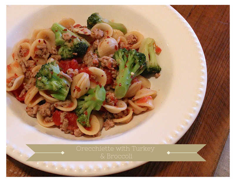 Orecchiette with Turkey & Broccoli