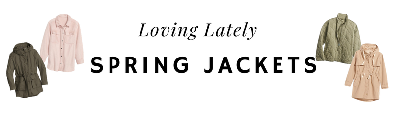 Loving Lately: Spring Jackets