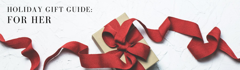 Gift Guide: For Her