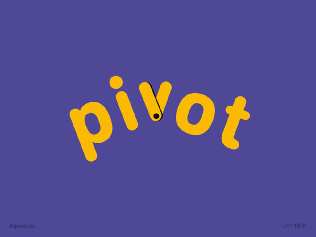 It's either verify or pivot