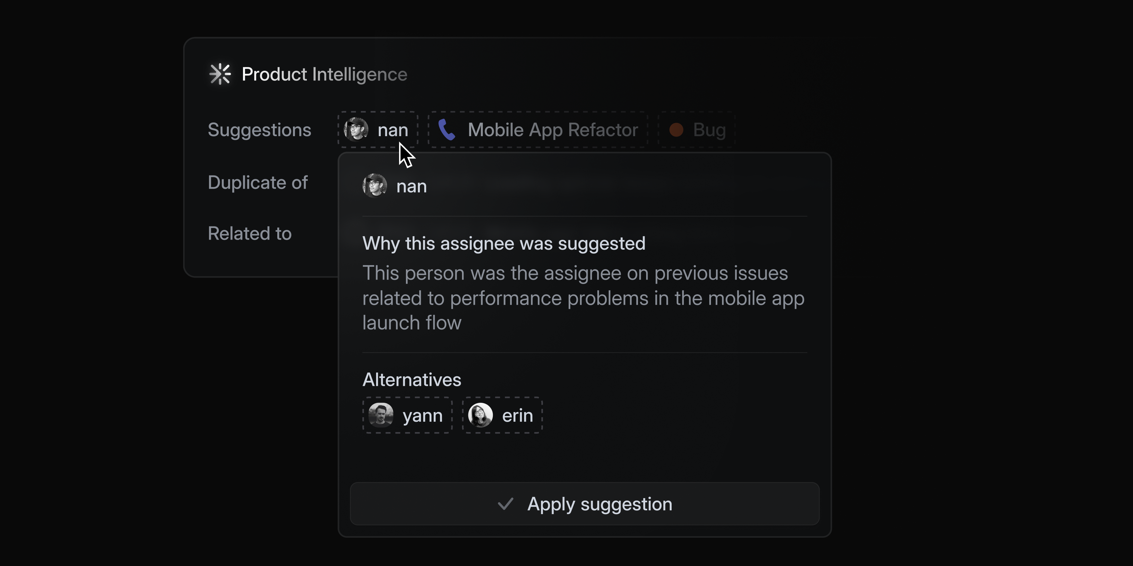 The mouse is hovered over the suggested assignee, Nan, to show a popover that explains why Nan is the suggested assignee. It explains that he was the assignee on previous issues related to performance problems in the mobile app launch flow. It also shows two alternative assignees, Yann and Ema, and a button that you can press to apply the suggestion.