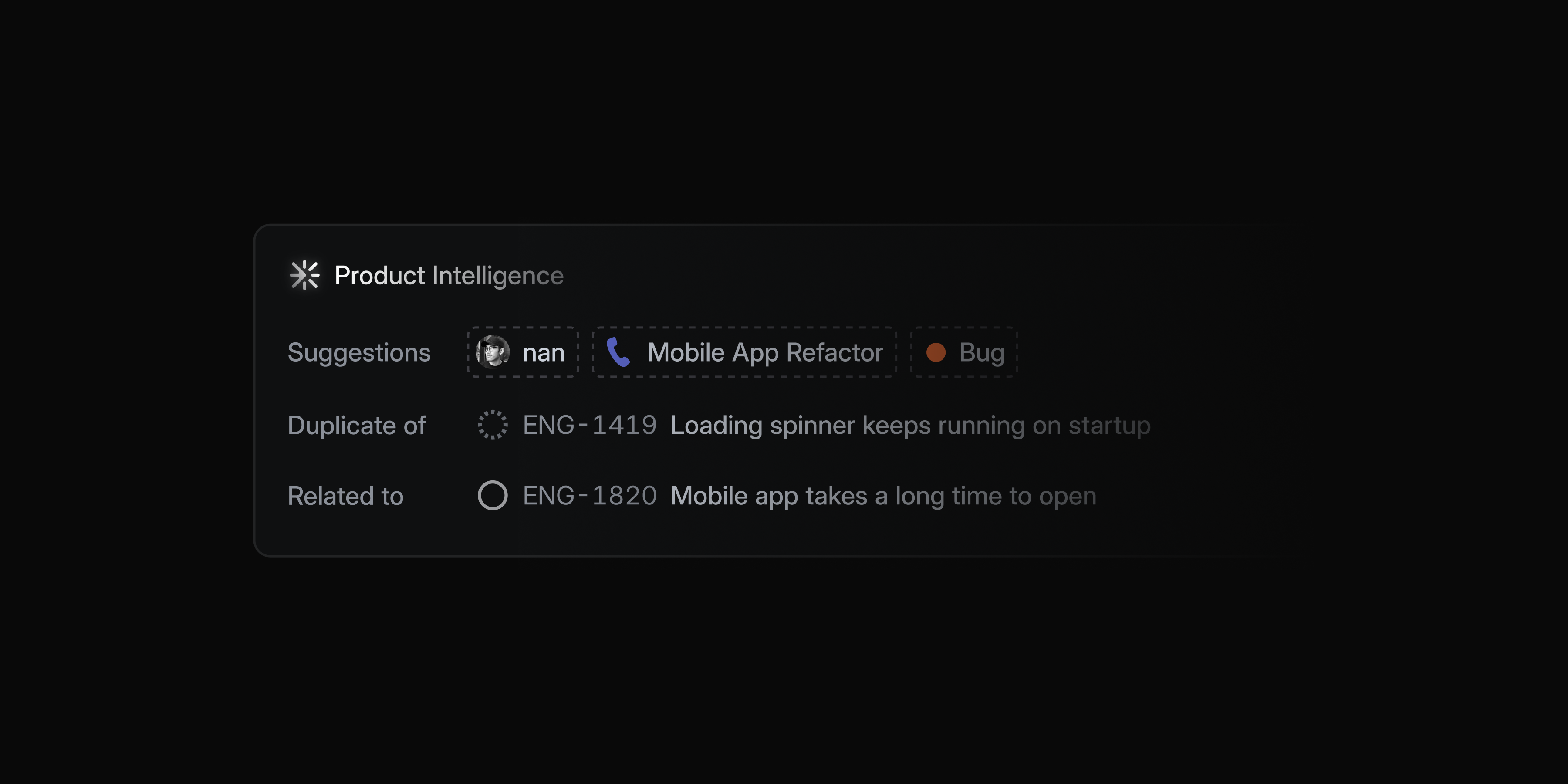 Product Intelligence modal showing suggestions - Nan as the assignee, Mobile App Refactor as the project, and the label bug. There is also a duplicate issue and a related issue listed.