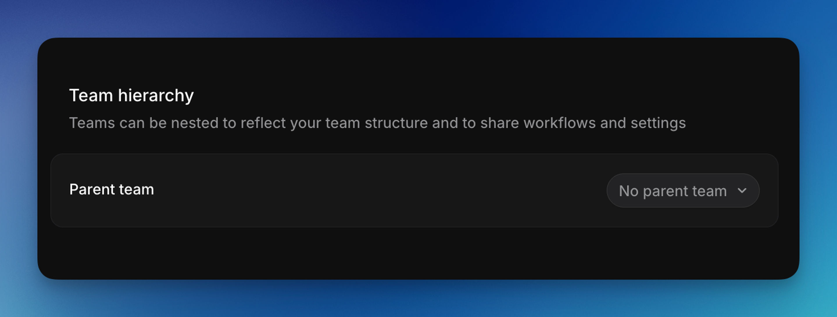 Shows selecting a parent team under Team settings > Team hierarchy