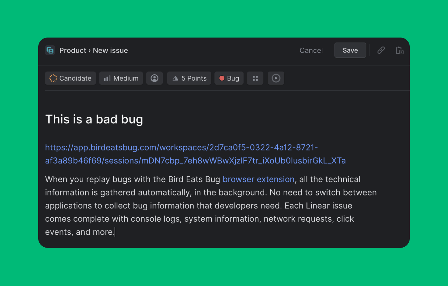A Linear issue created from Bird eats Bug titled "This is a bad bug".