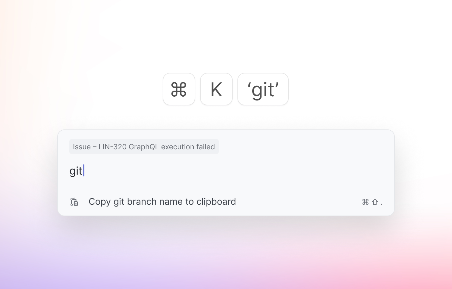 Searching "git" in the command menu, with a resulting item "copy git branch name to clipboard"