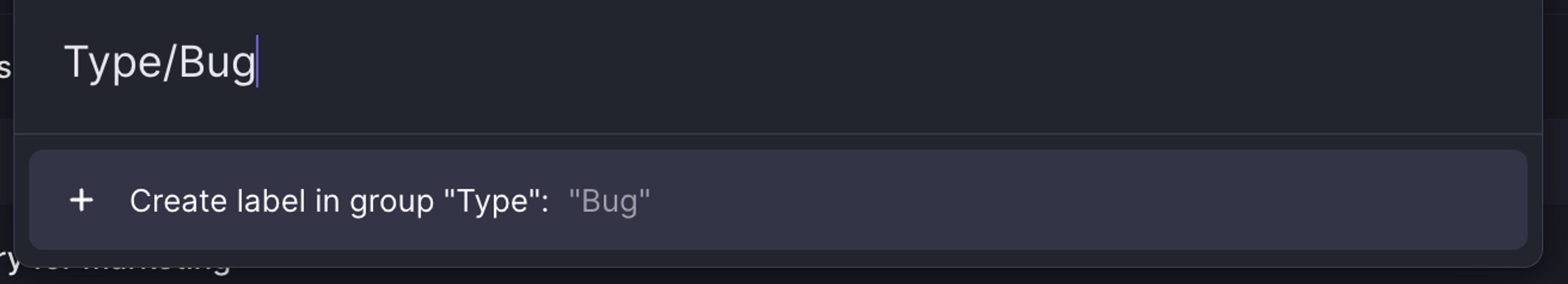 Type/Bug syntax being used to create a label in the group "Type" with the label "Bug"