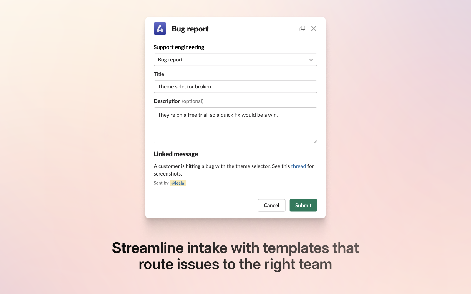Streamline intake with templates that route issues to the right team