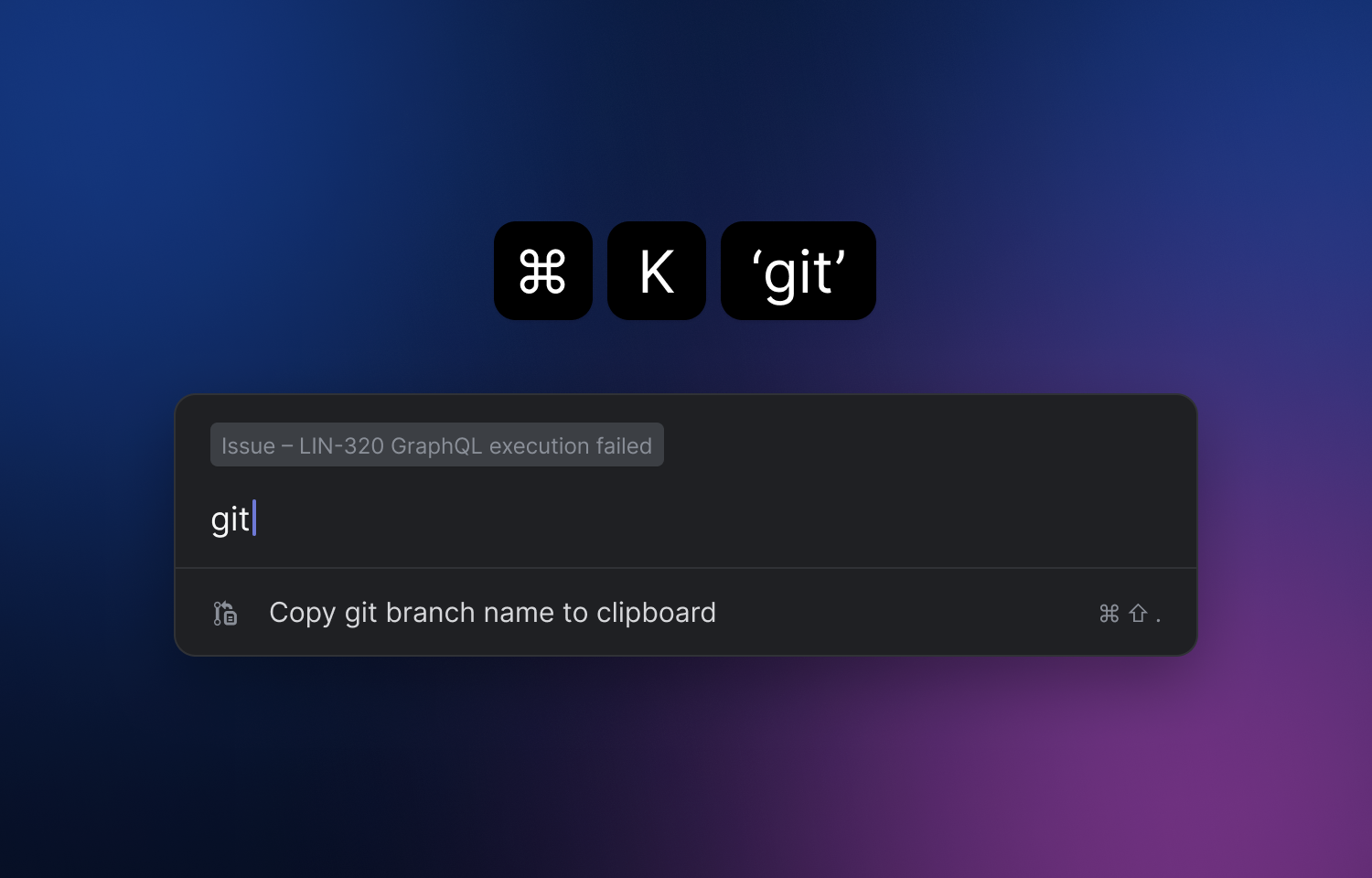 Searching "git" in the command menu, with a resulting item "copy git branch name to clipboard".